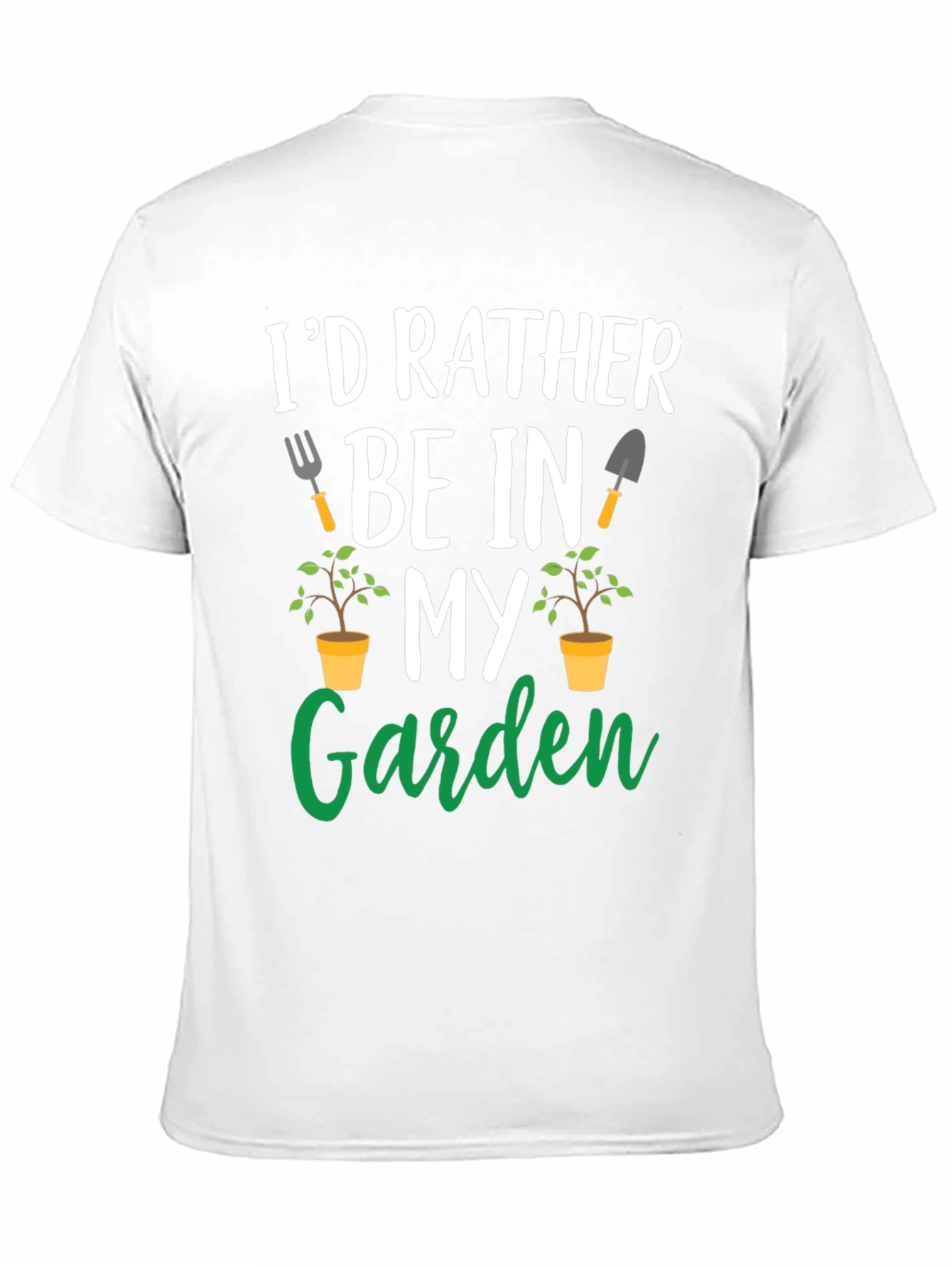 Gardening T-Shirt: Id Rather Be In My Garden