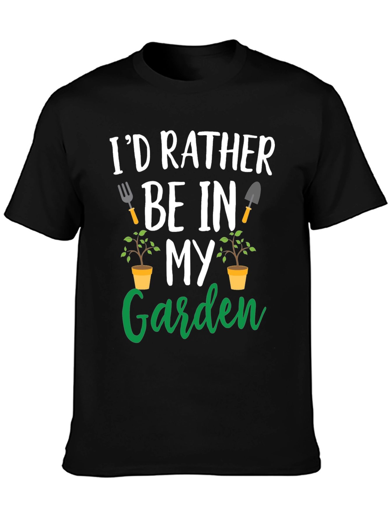 Gardening T-Shirt: Id Rather Be In My Garden
