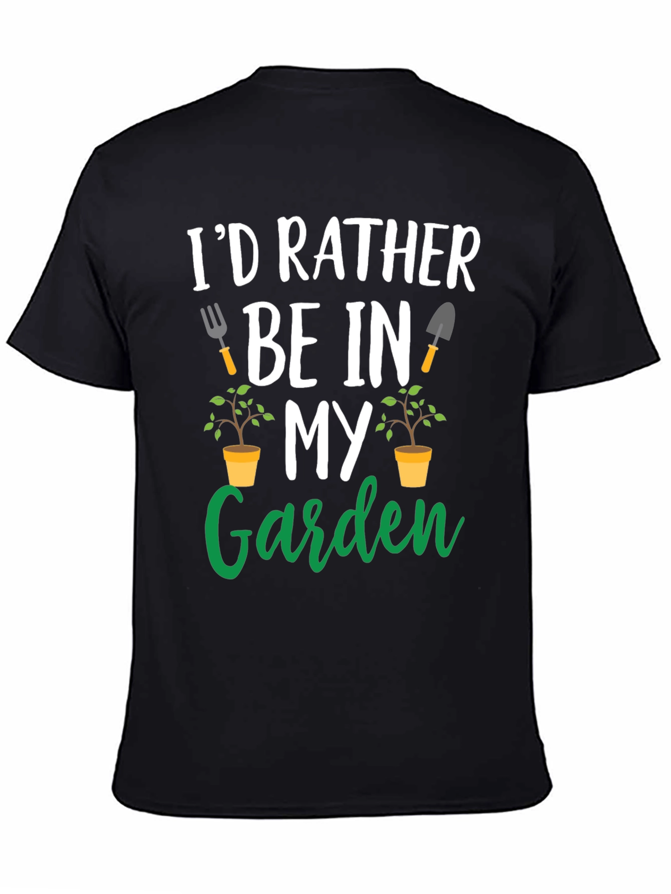 Gardening T-Shirt: Id Rather Be In My Garden