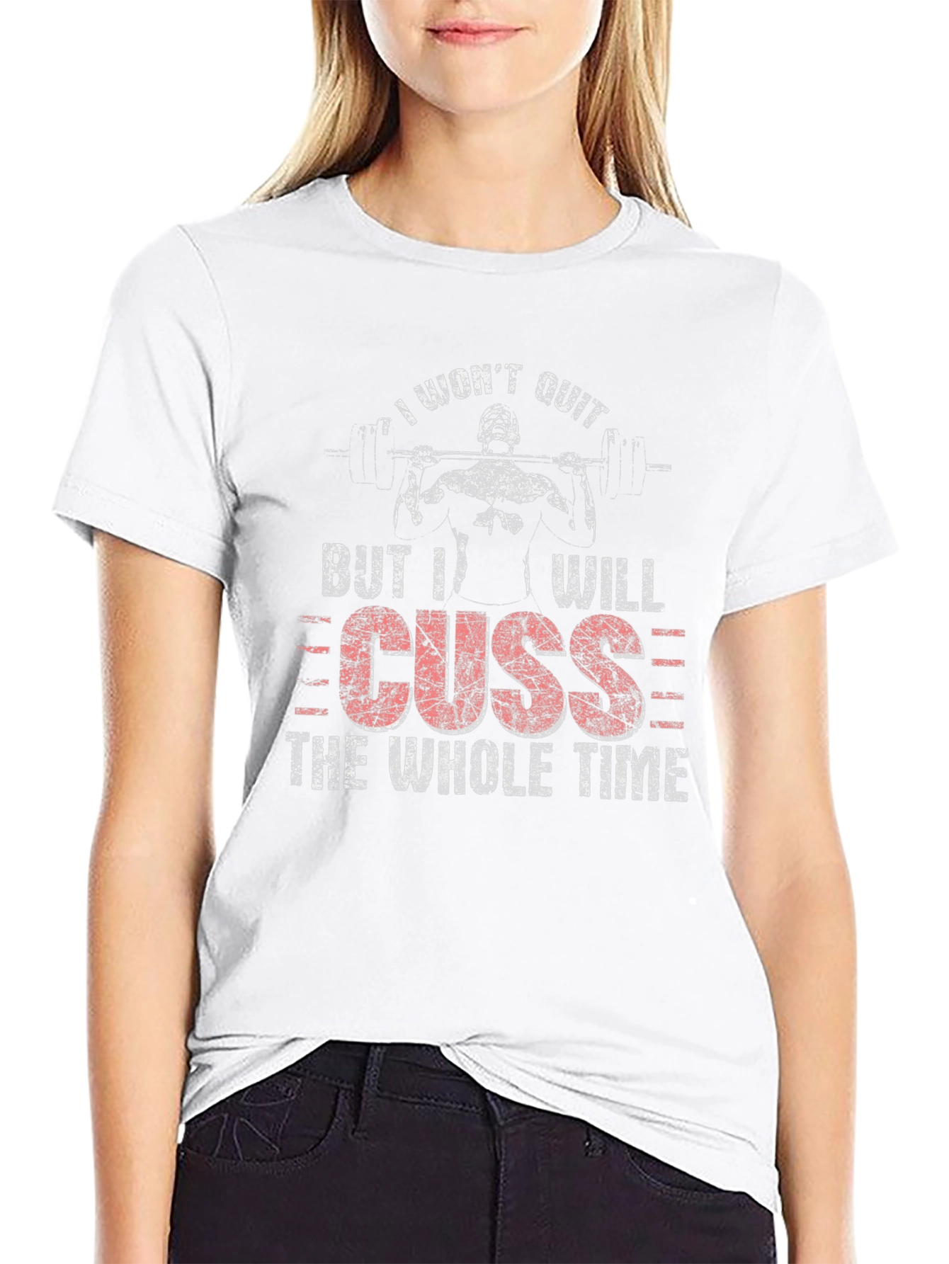 I Wont Quit But I Will Cuss T-Shirt