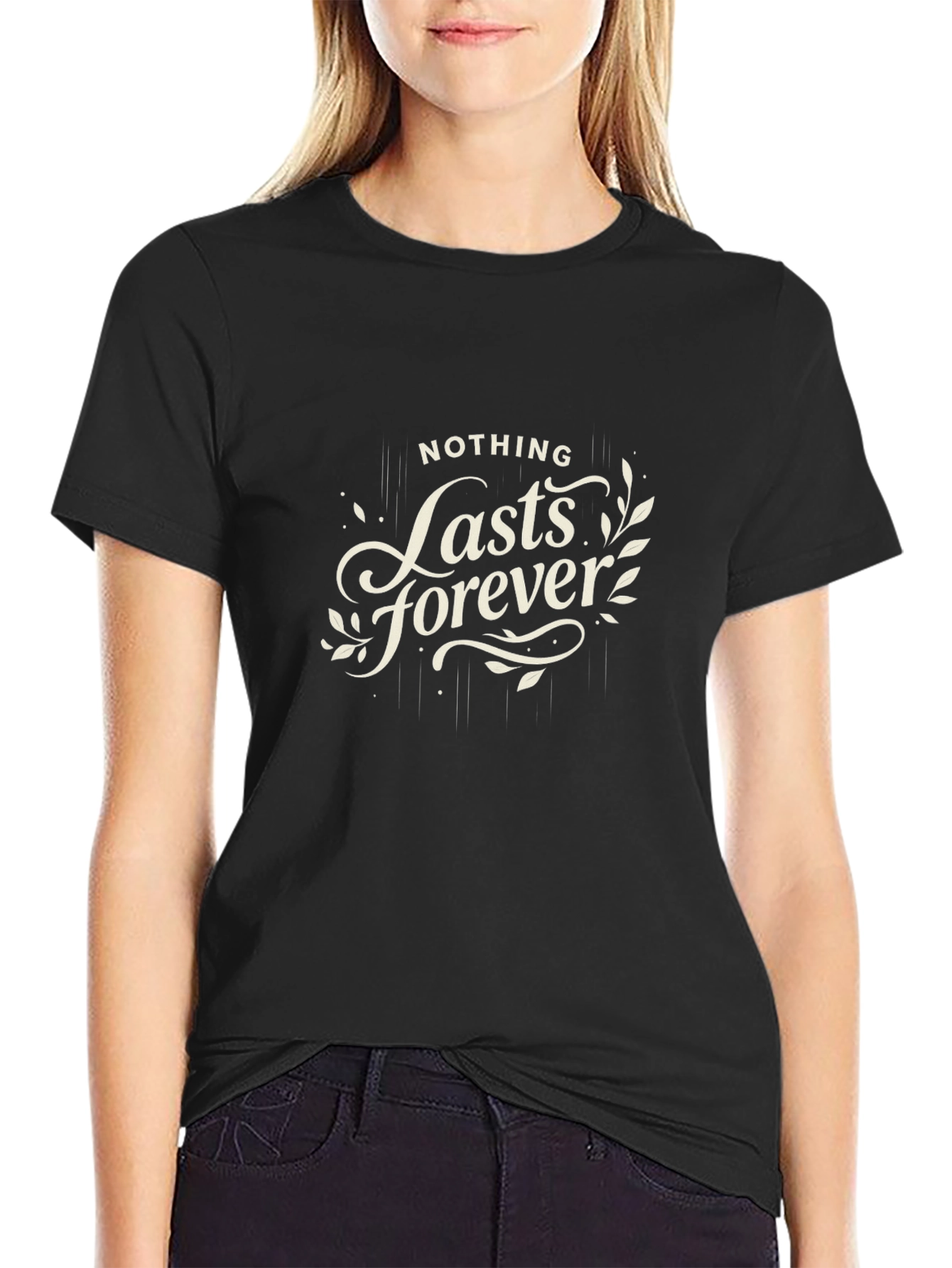 Nothing Lasts Forever Graphic Black T-Shirt