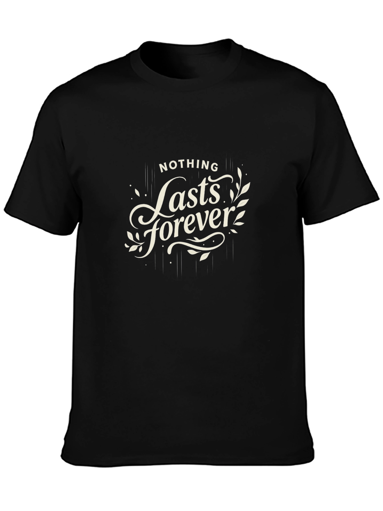 Nothing Lasts Forever Graphic Black T-Shirt