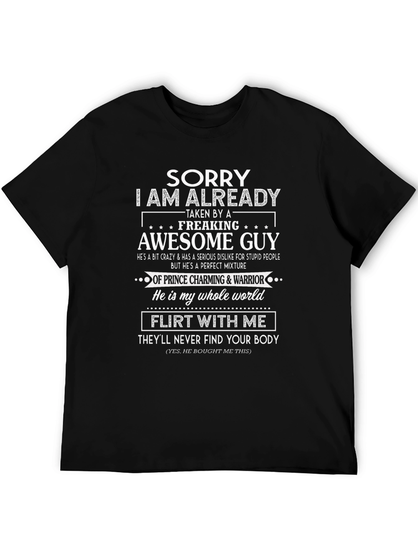 Sorry Im Taken Awesome Guy Novelty T-Shirt
