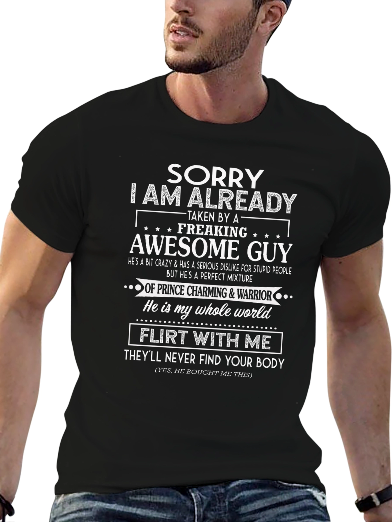 Sorry Im Taken Awesome Guy Novelty T-Shirt