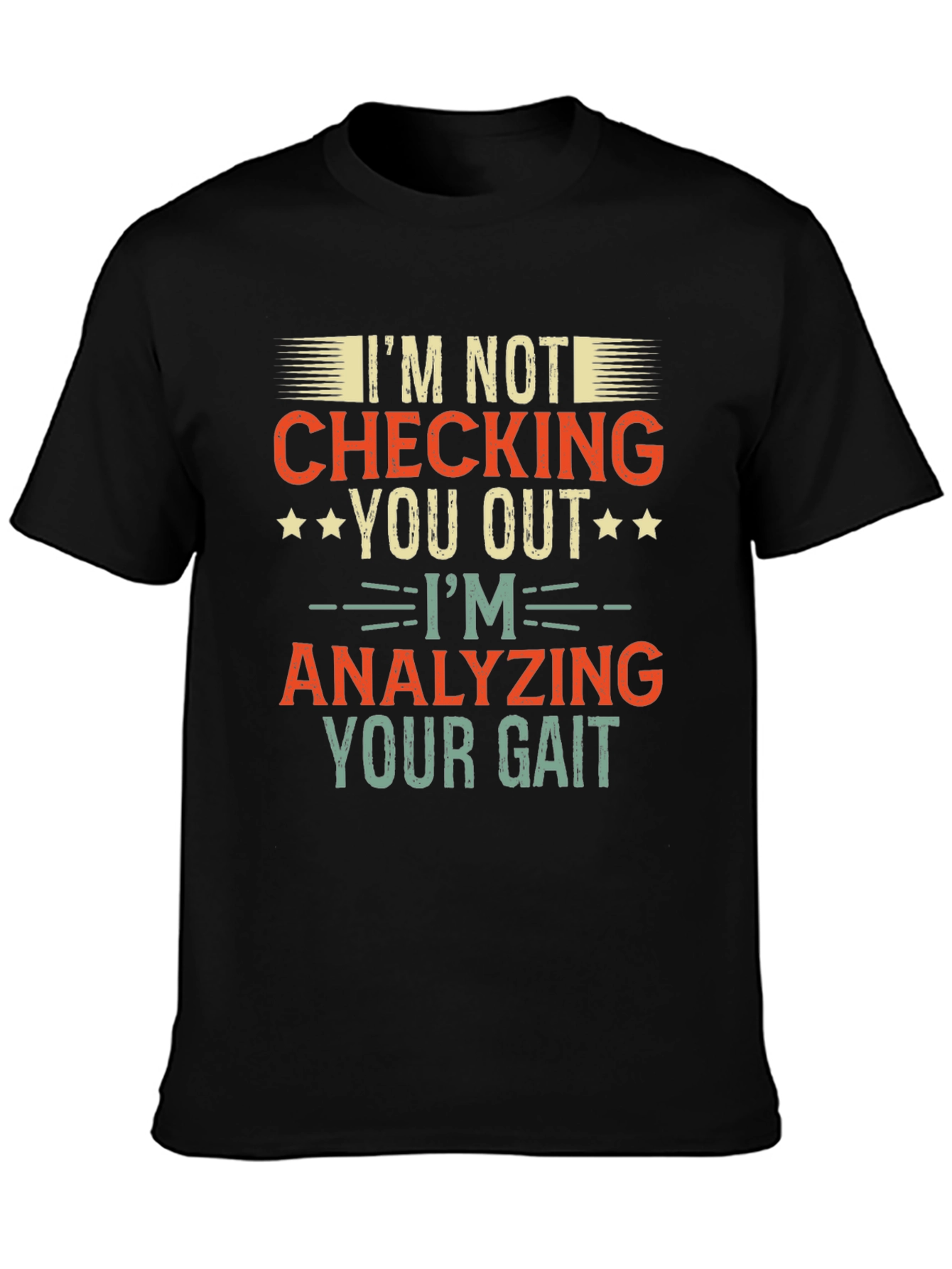 Analyzing Your Gait Graphic T-Shirt