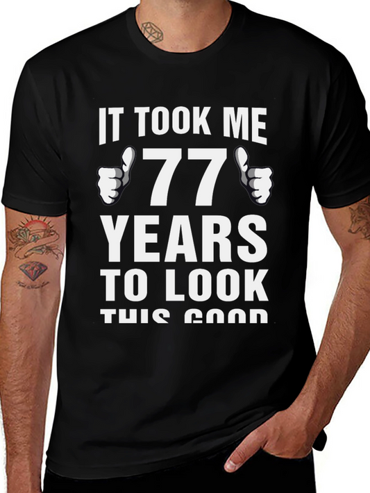 77 Years Good Looking Birthday T-Shirt