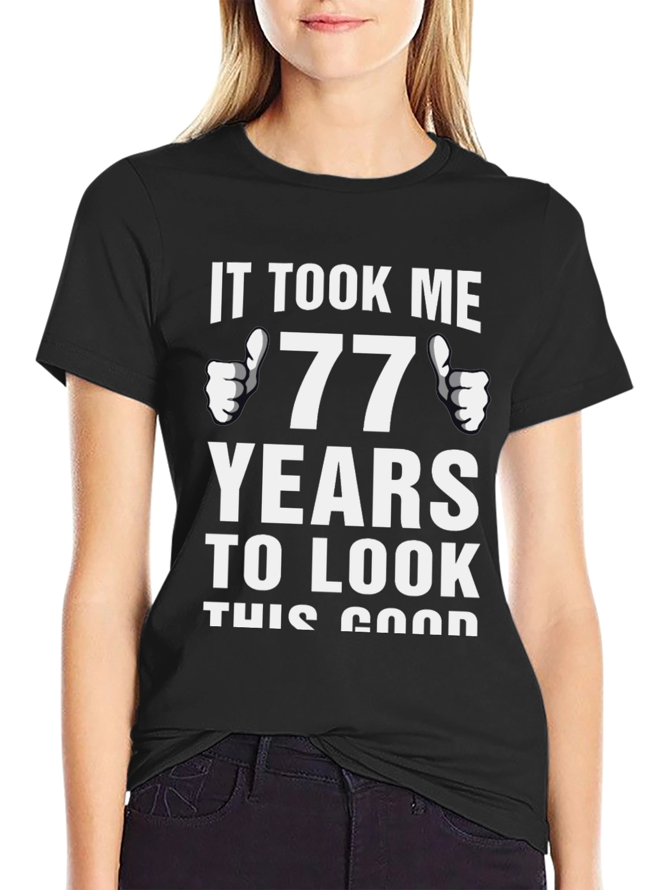 77 Years Good Looking Birthday T-Shirt