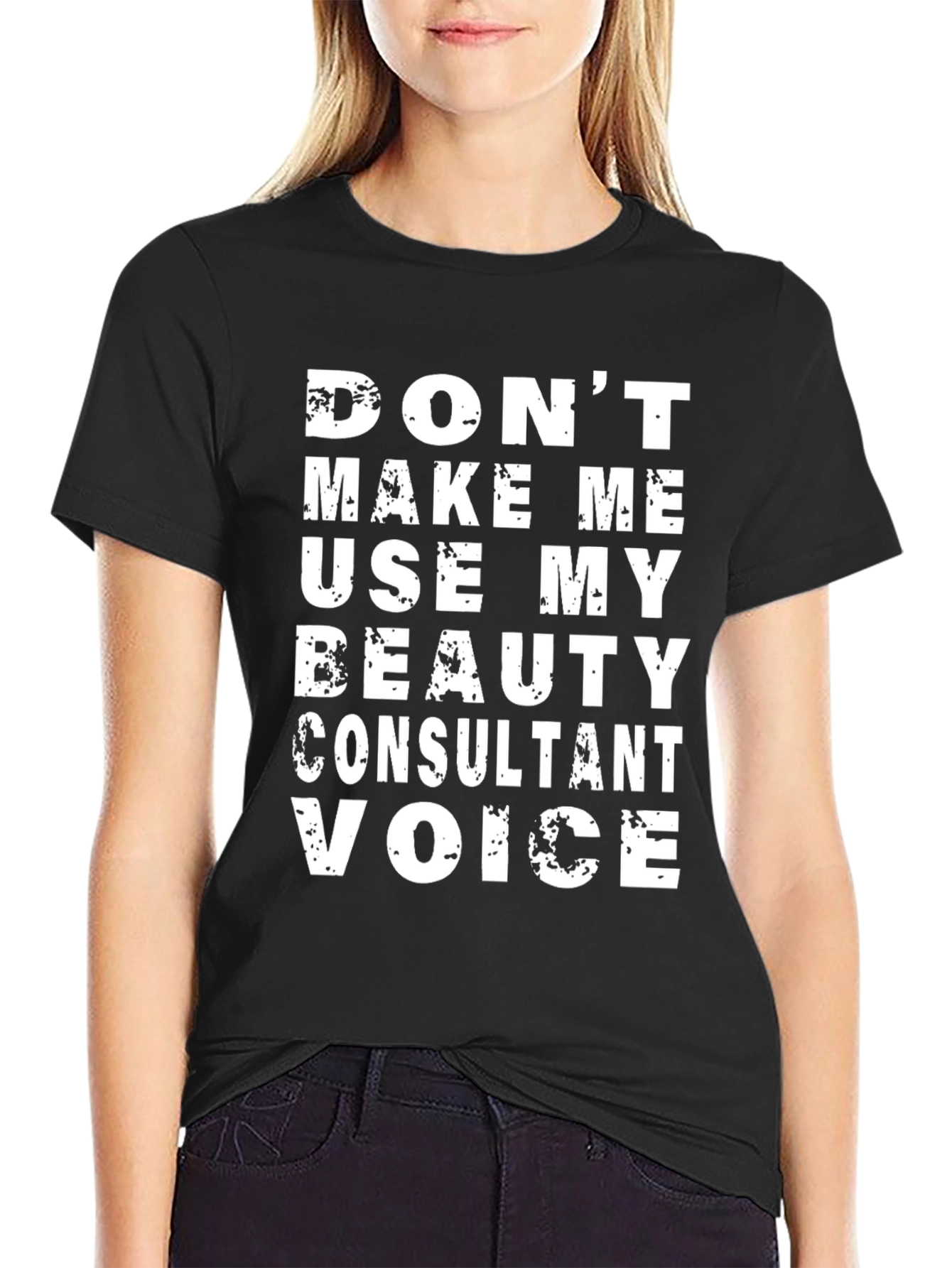 Funny Beauty Consultant Voice T-Shirt