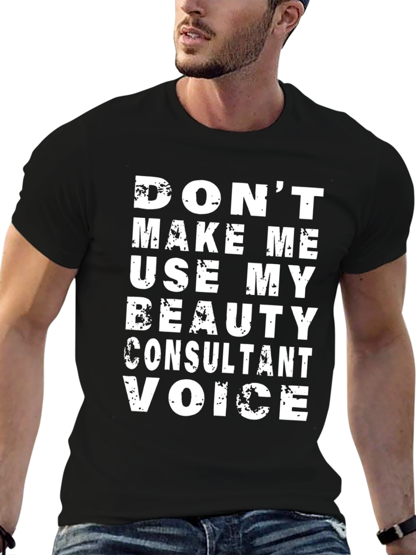 Funny Beauty Consultant Voice T-Shirt