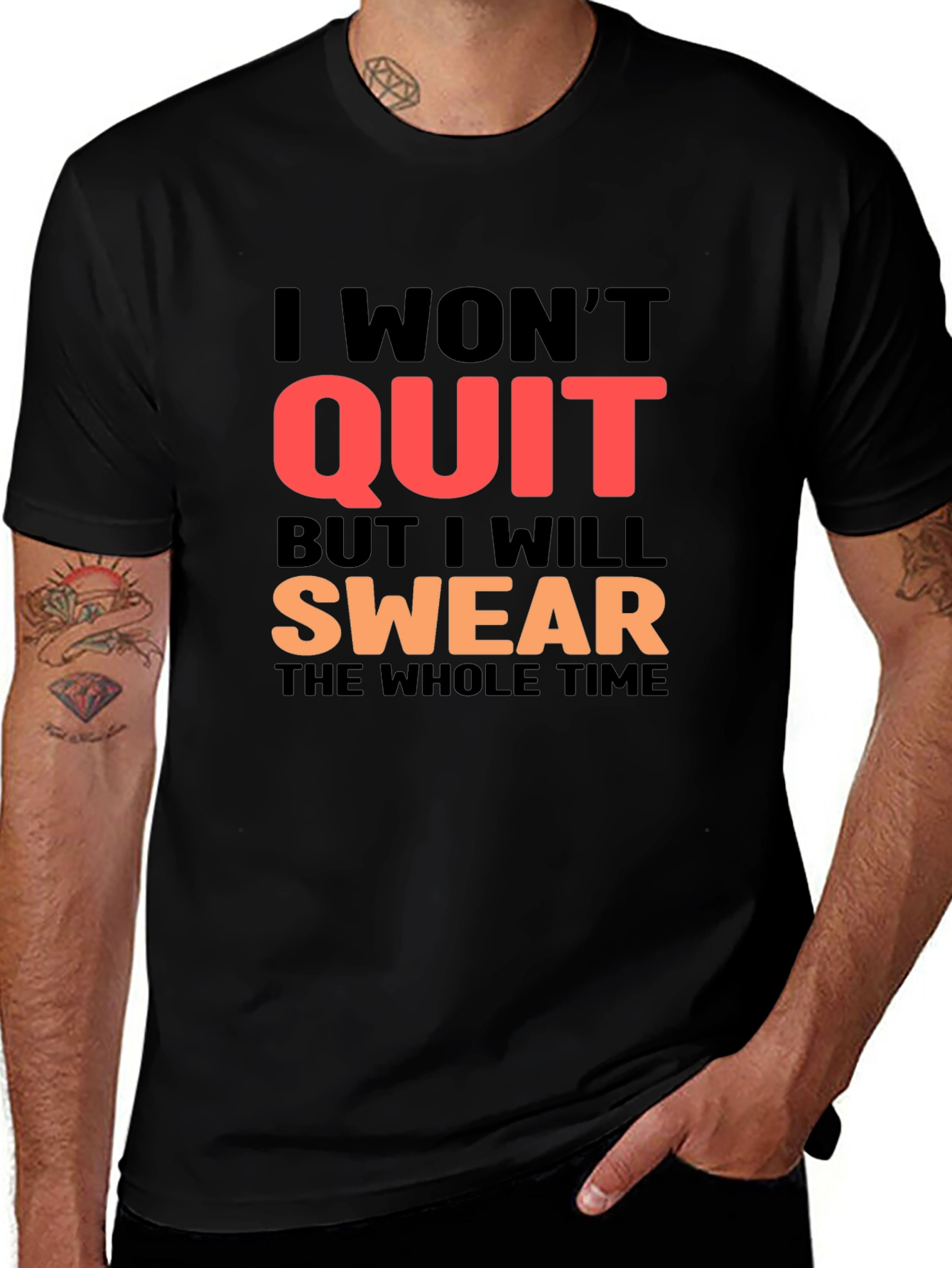 I Wont Quit T-Shirt - Swear Version