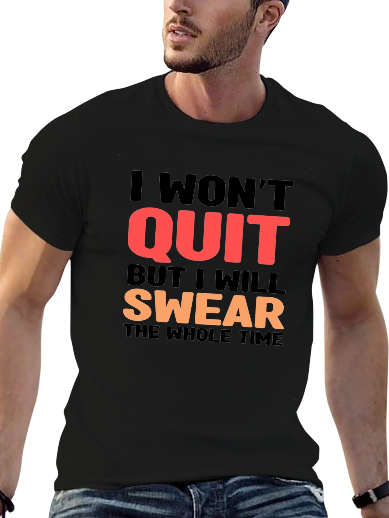 I Wont Quit T-Shirt - Swear Version