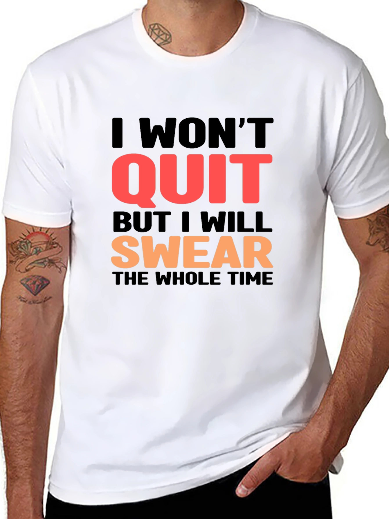 I Wont Quit T-Shirt - Swear Version