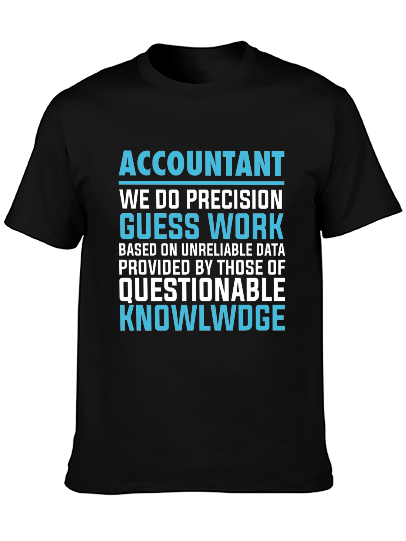 Accountant Precision Work Graphic T-Shirt
