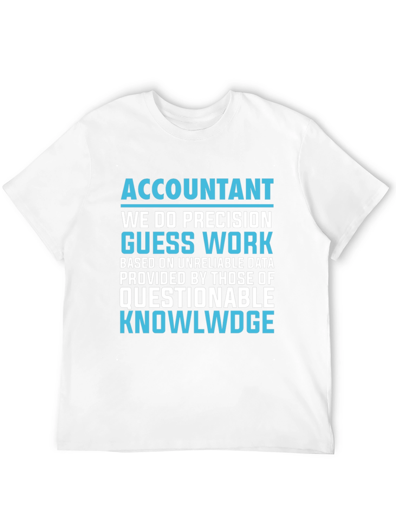 Accountant Precision Work Graphic T-Shirt
