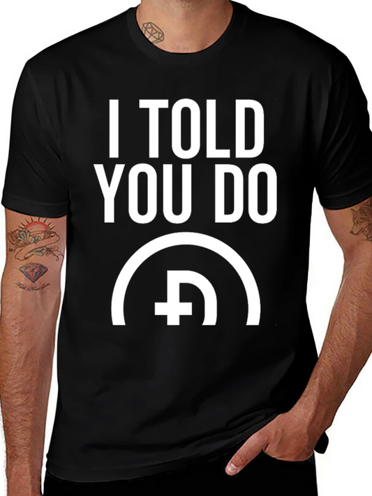 I Told You Do Crypto T-Shirt