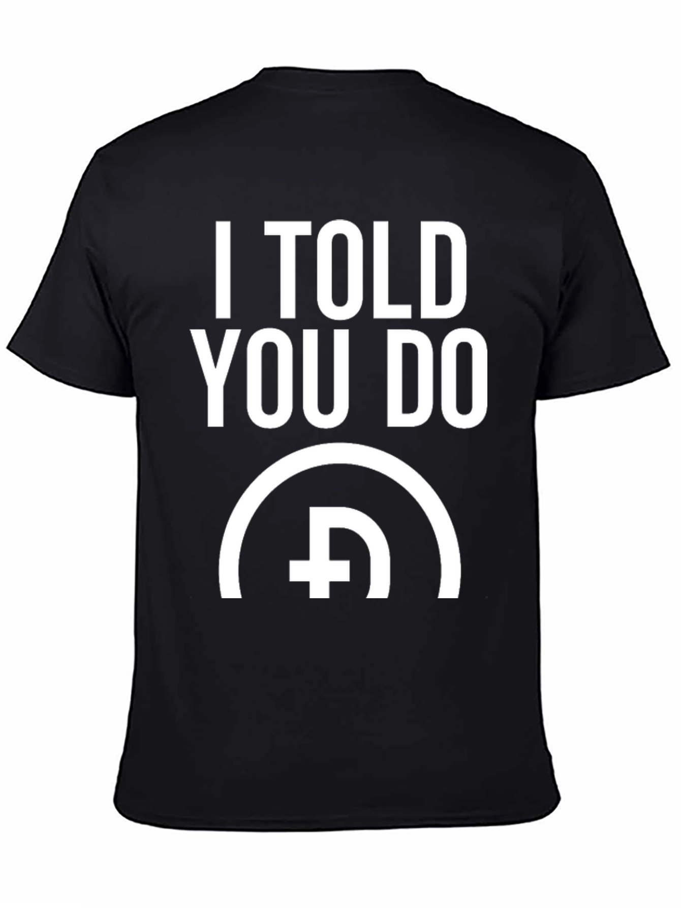 I Told You Do Crypto T-Shirt