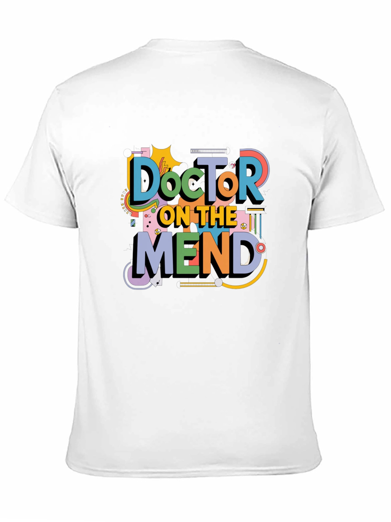 Doctor on the Mend Graphic T-Shirt