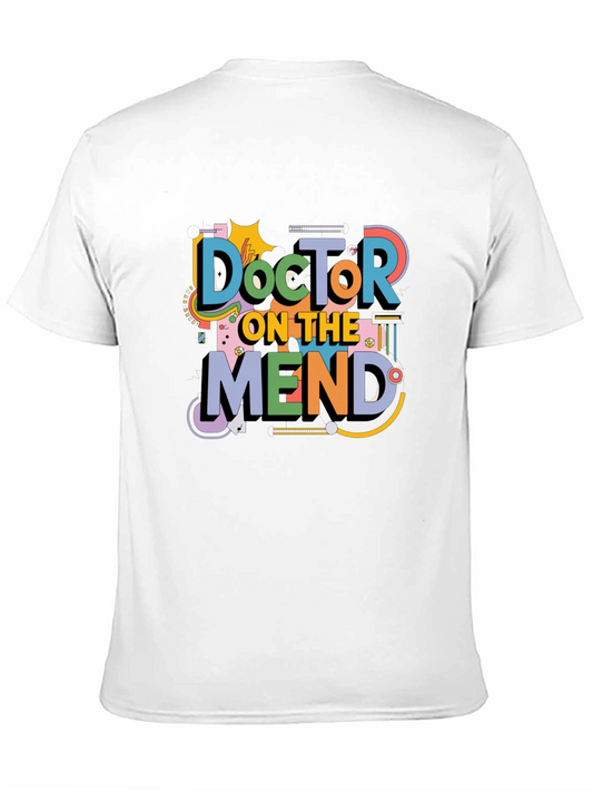 Doctor on the Mend Graphic T-Shirt
