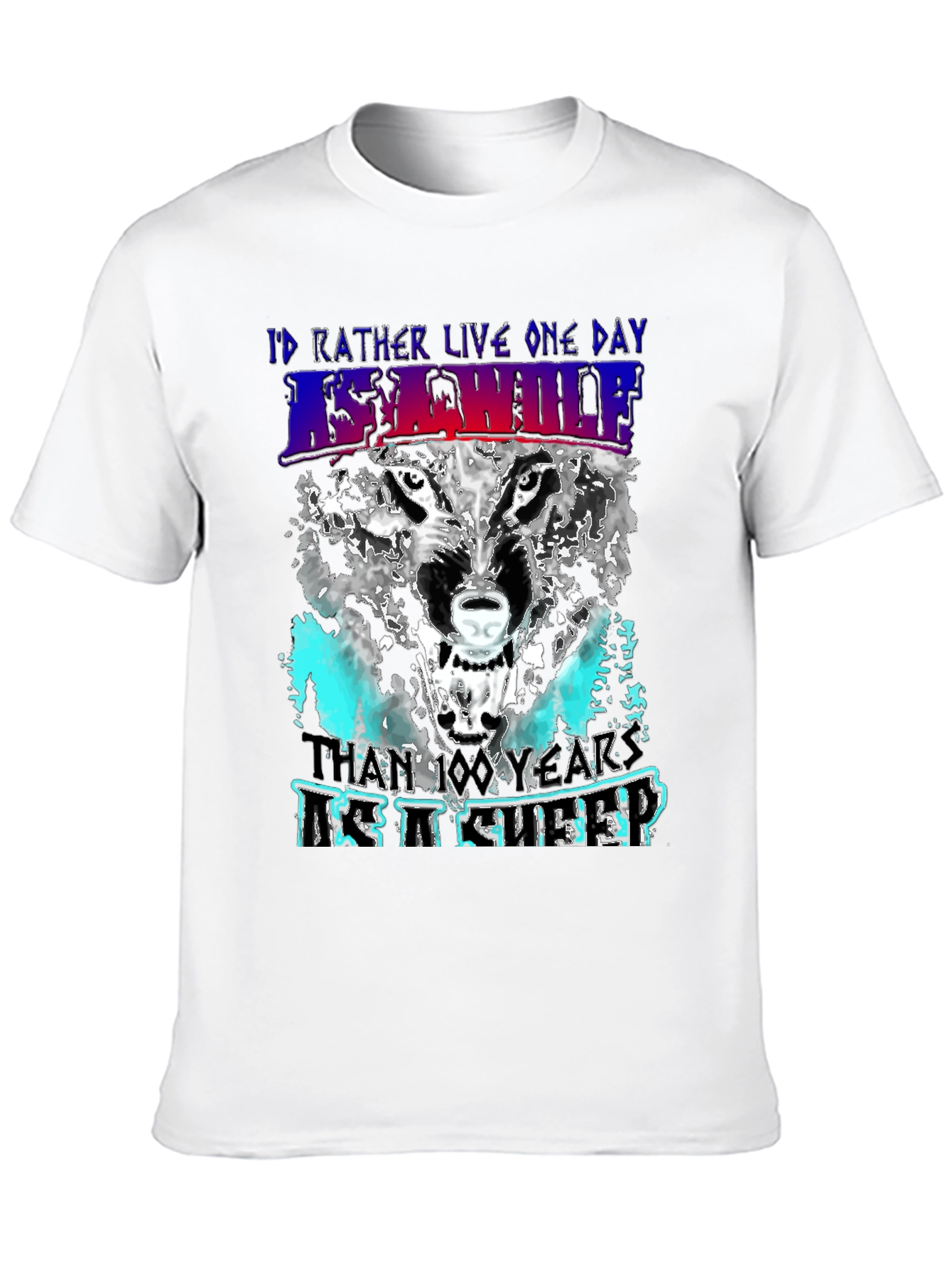 Id Rather Live One Day As A Wolf T-Shirt