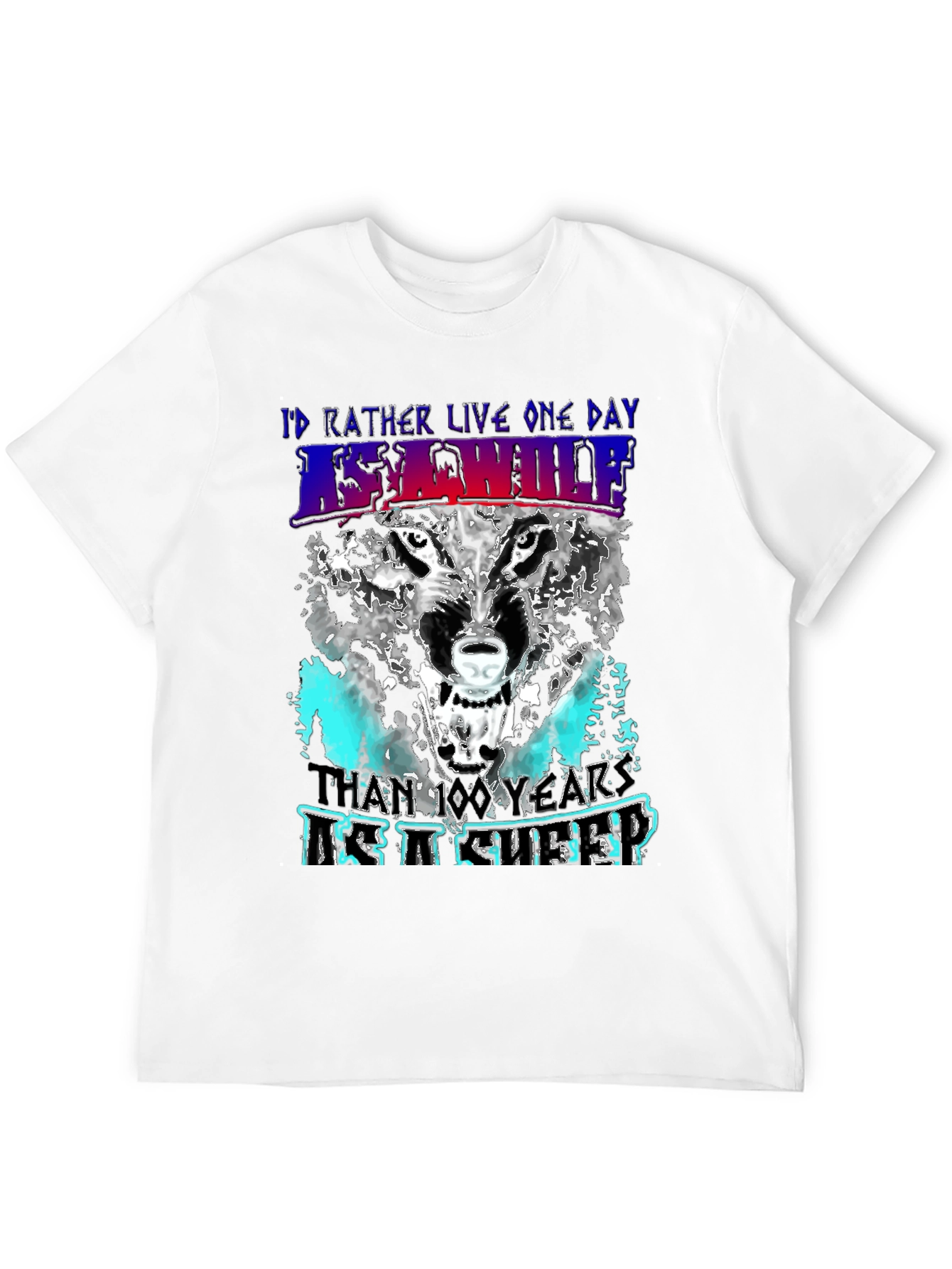 Id Rather Live One Day As A Wolf T-Shirt