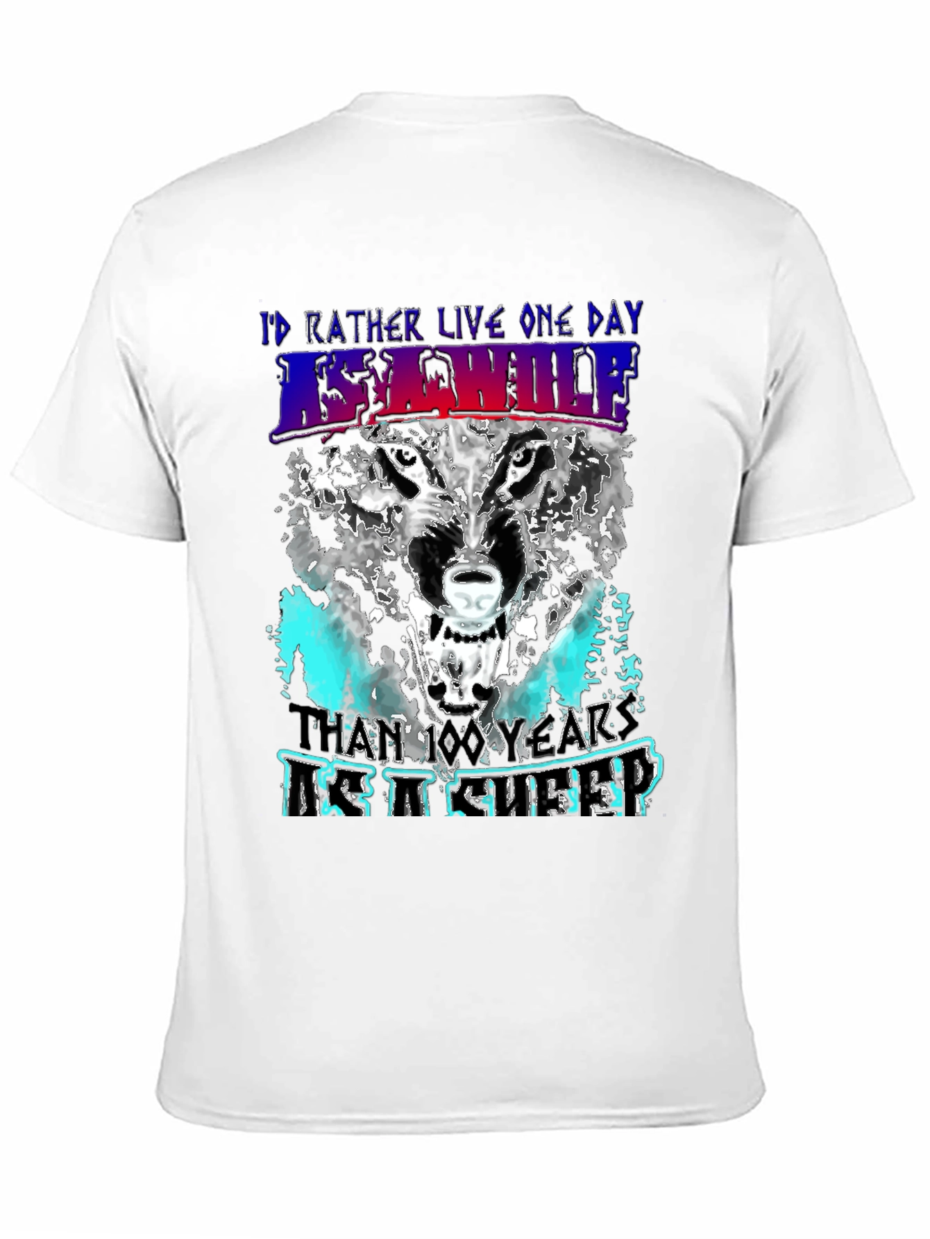 Id Rather Live One Day As A Wolf T-Shirt