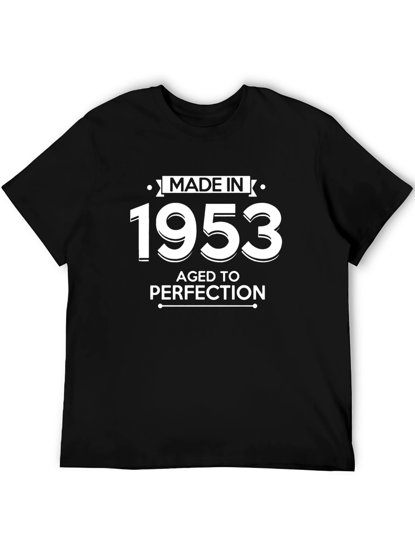 Made in 1953 T-Shirt Aged to Perfection