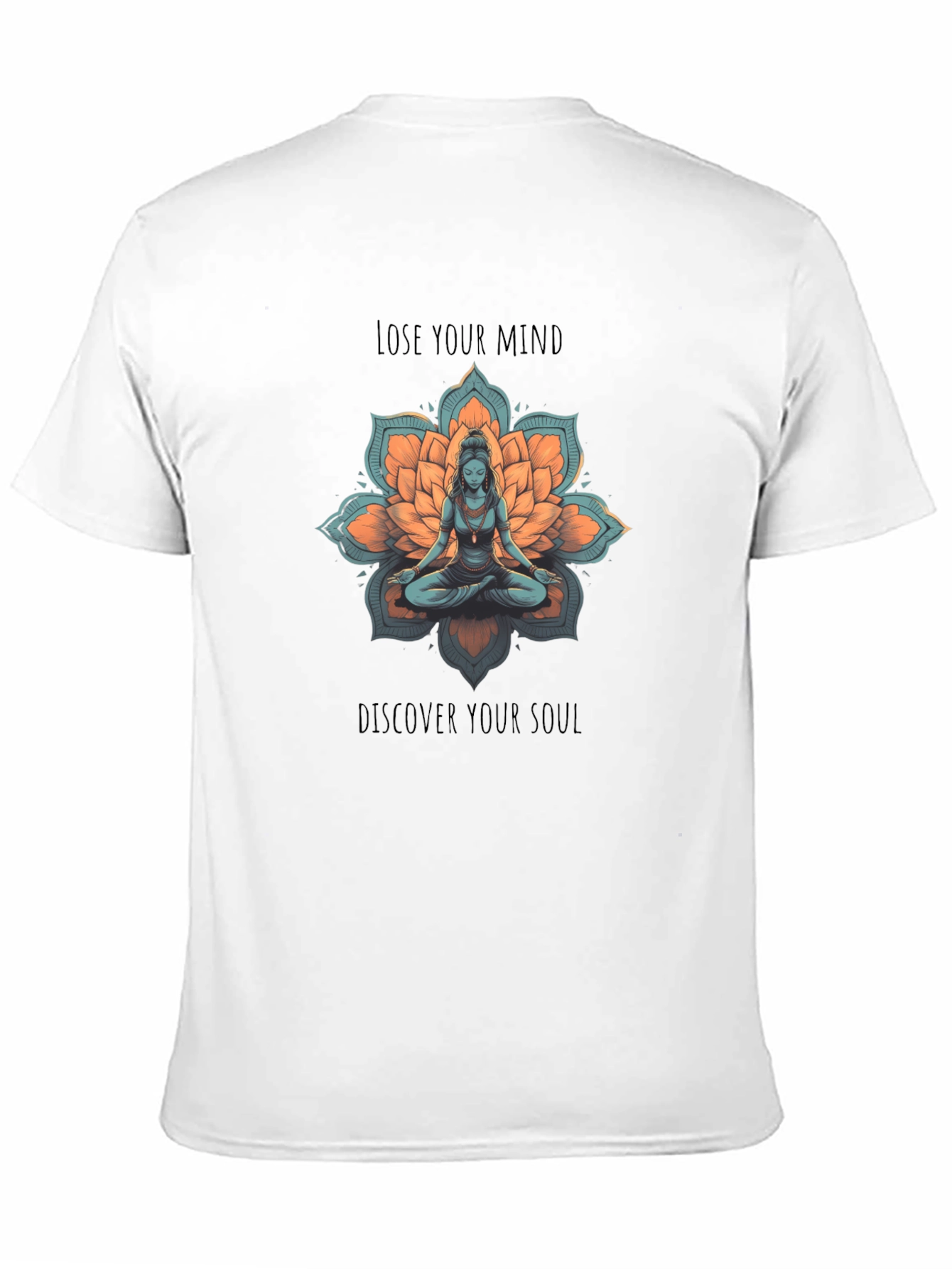 Meditative T-Shirt - Lose Your Mind Find Your Soul