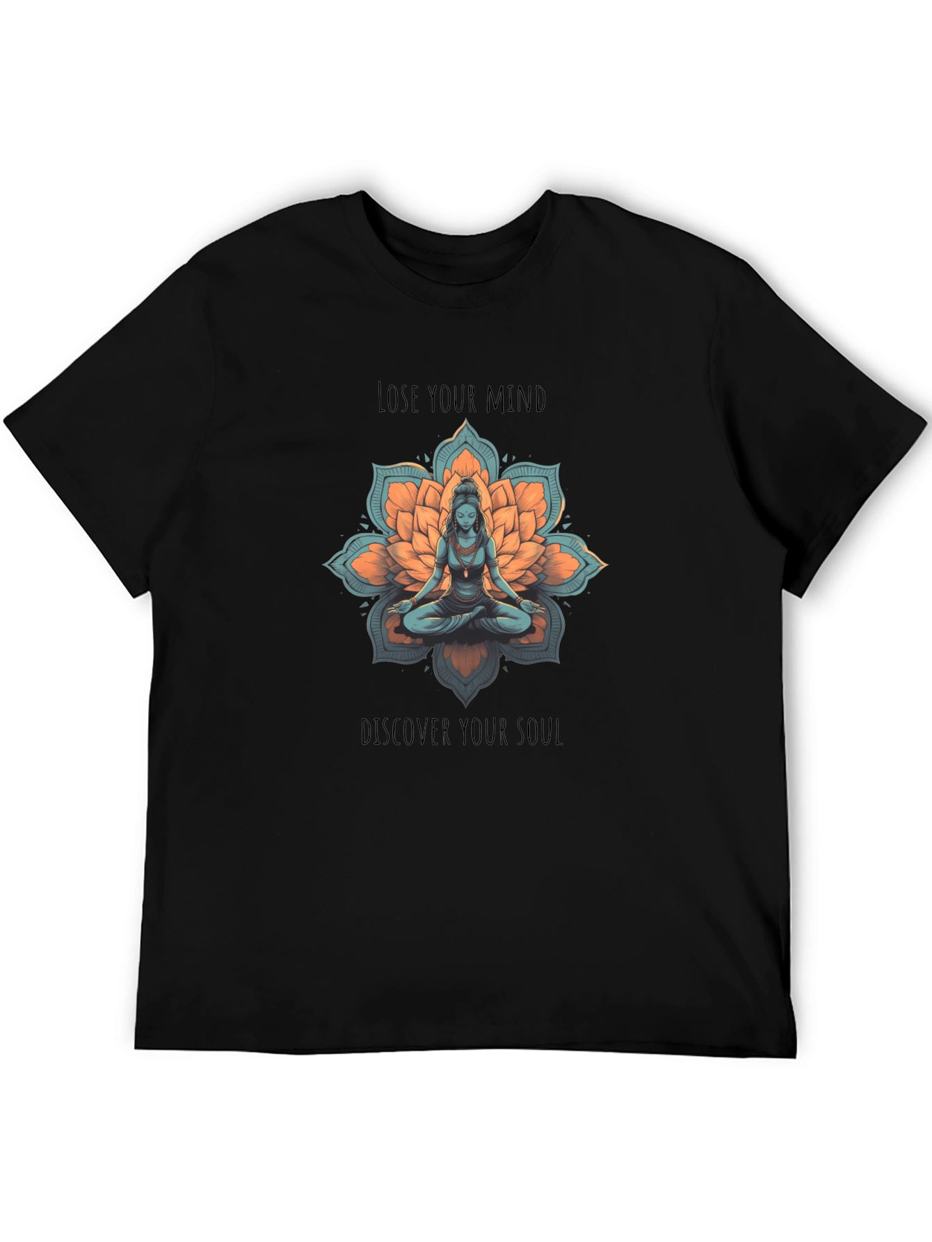Meditative T-Shirt - Lose Your Mind Find Your Soul