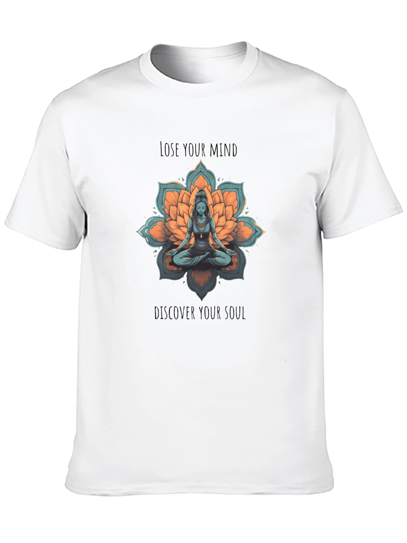 Meditative T-Shirt - Lose Your Mind Find Your Soul
