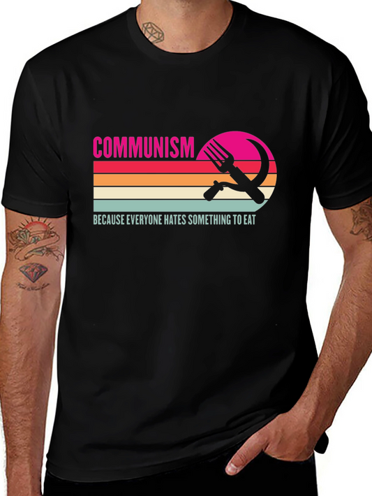 Communism Everyone Hates Something To Eat T-Shirt
