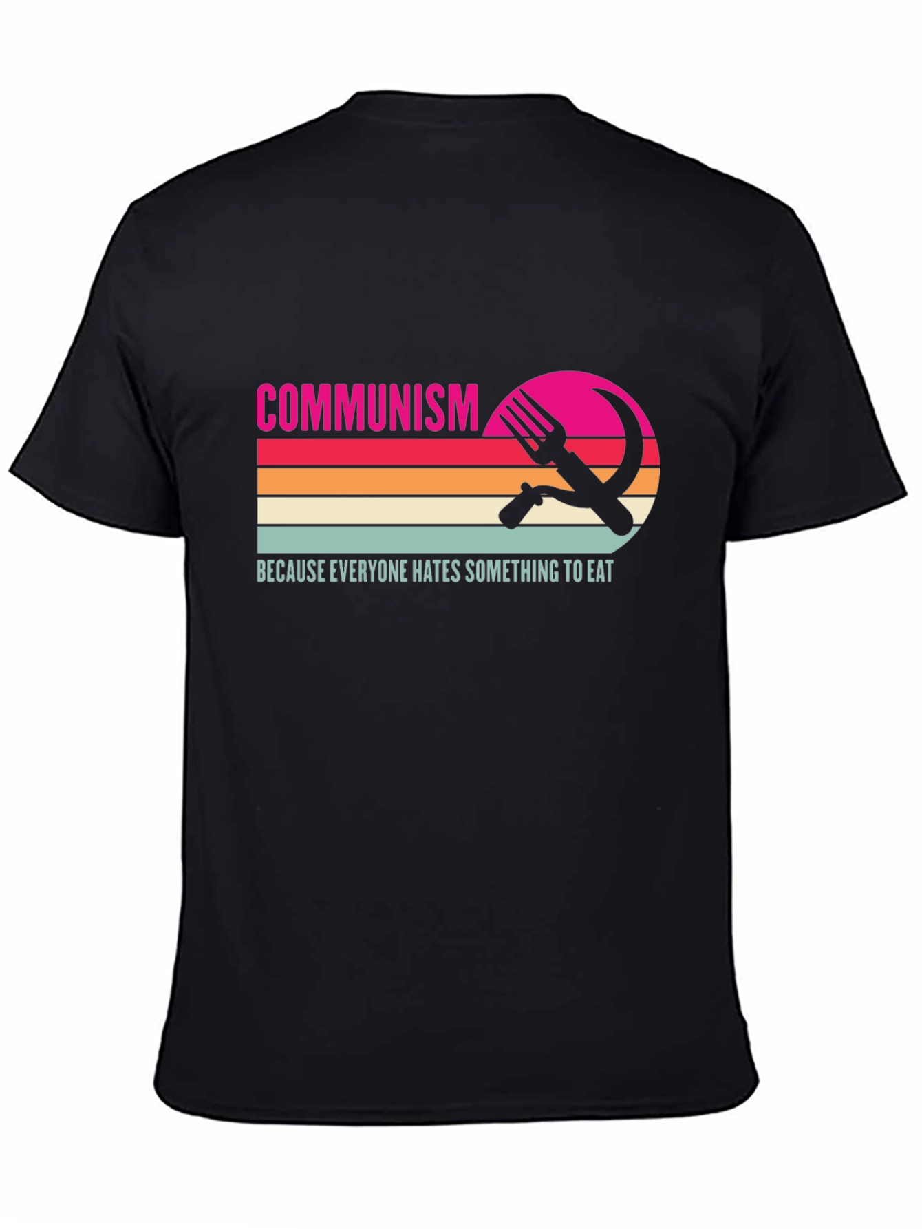 Communism Everyone Hates Something To Eat T-Shirt