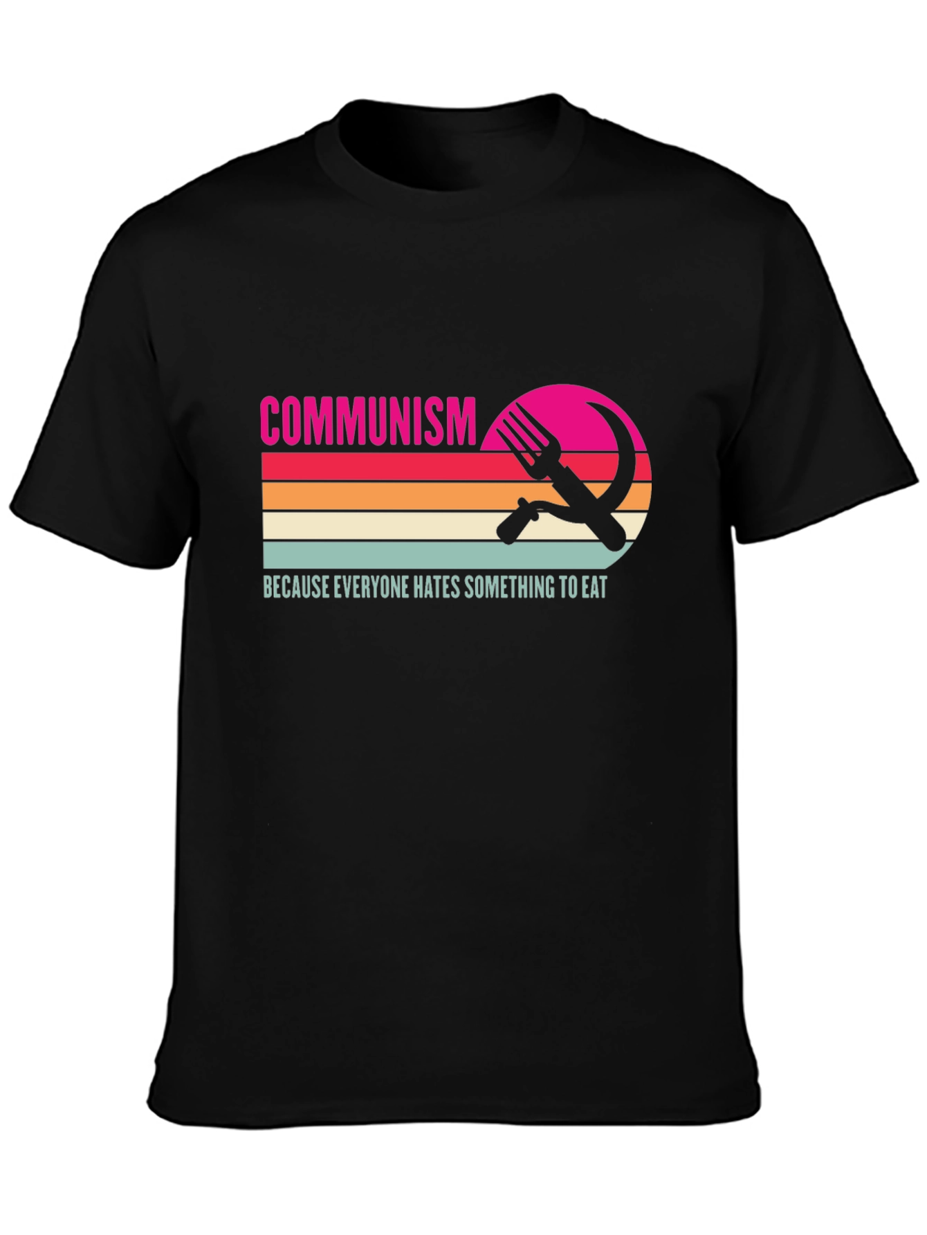 Communism Everyone Hates Something To Eat T-Shirt
