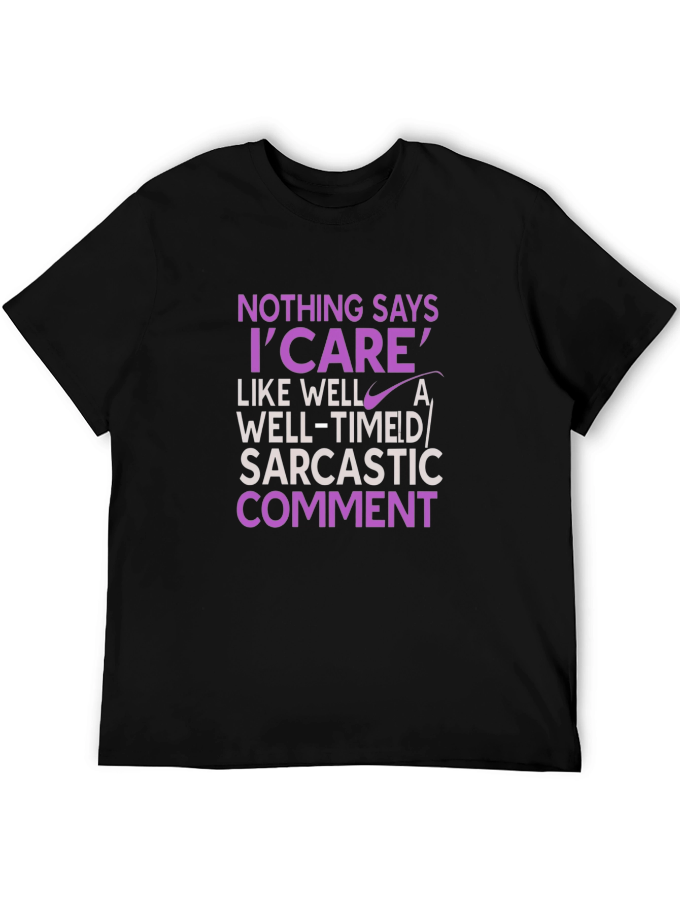 Sarcastic Humor T-Shirt - I Care Statement Tee