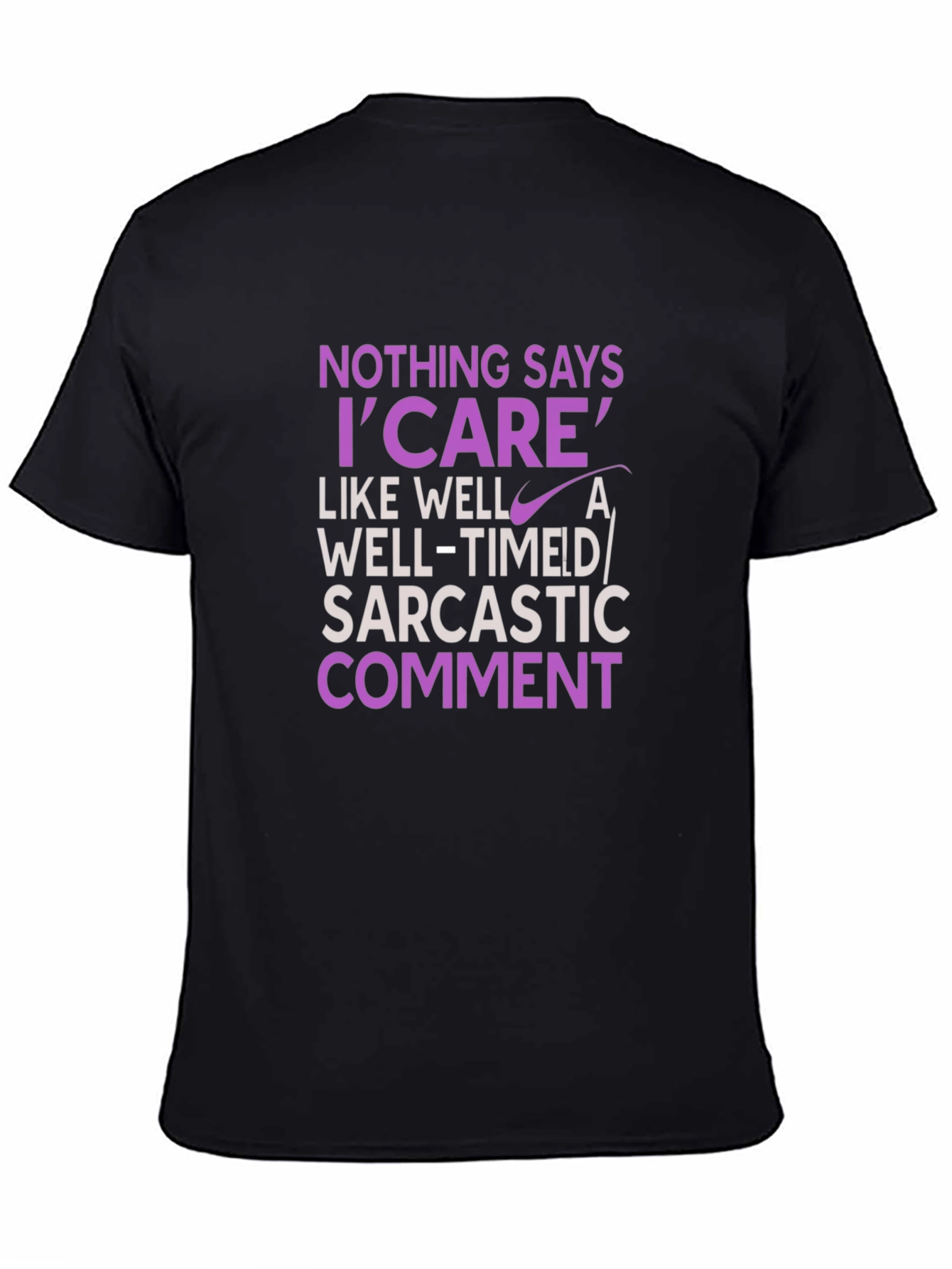 Sarcastic Humor T-Shirt - I Care Statement Tee