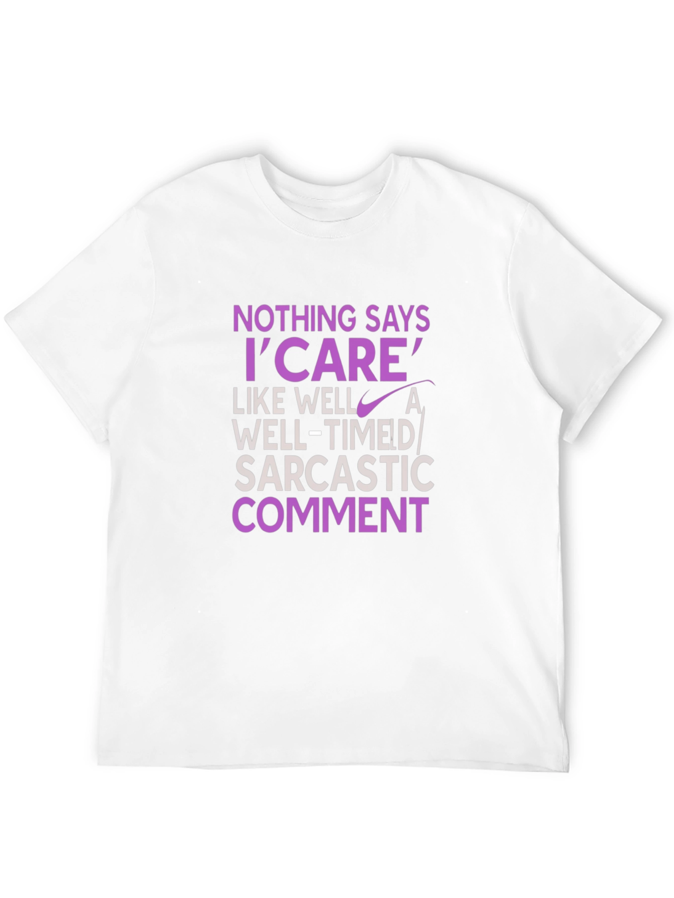 Sarcastic Humor T-Shirt - I Care Statement Tee