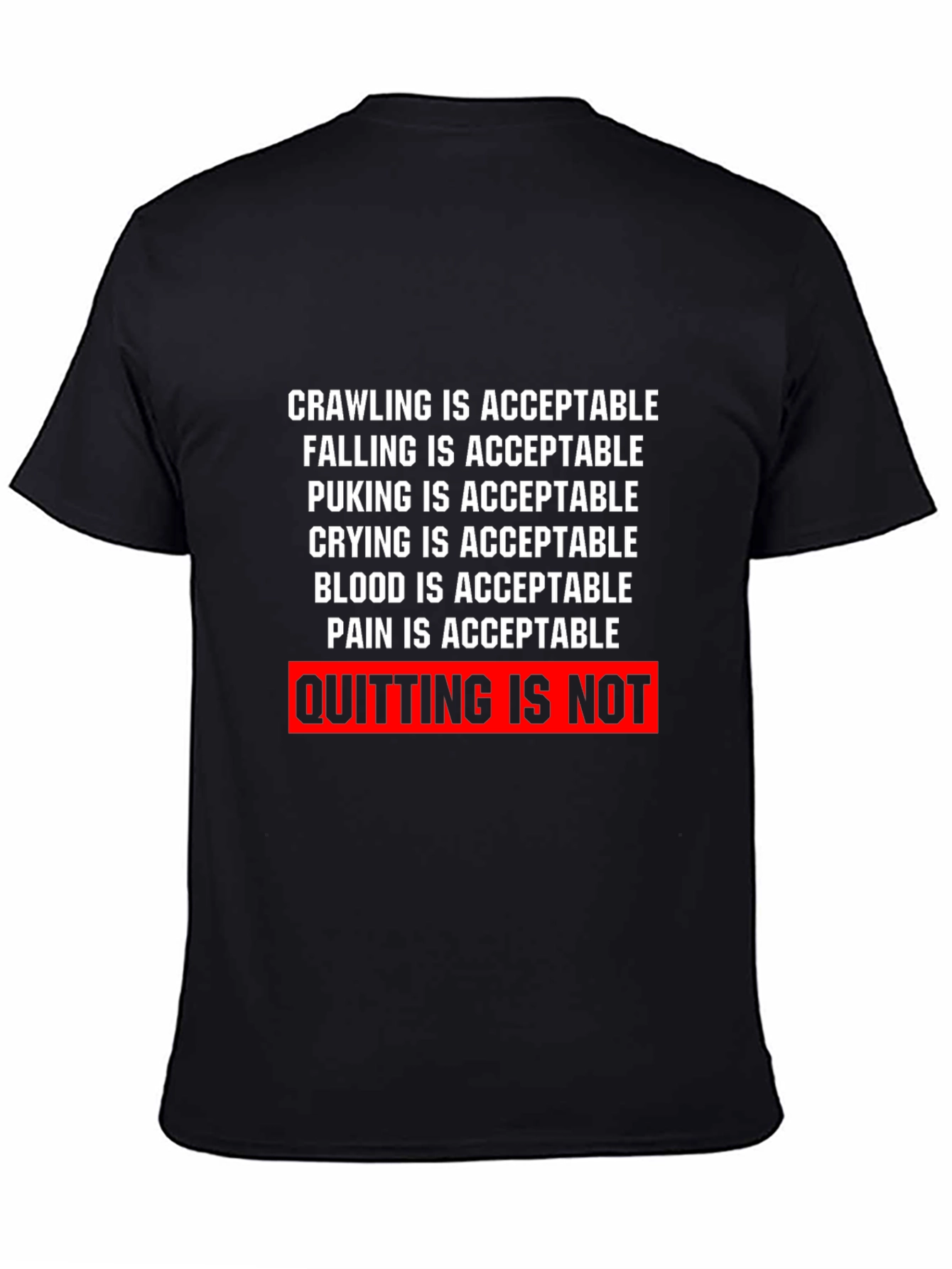 Motivational T-Shirt: Crawling Is Acceptable Quitting Is Not