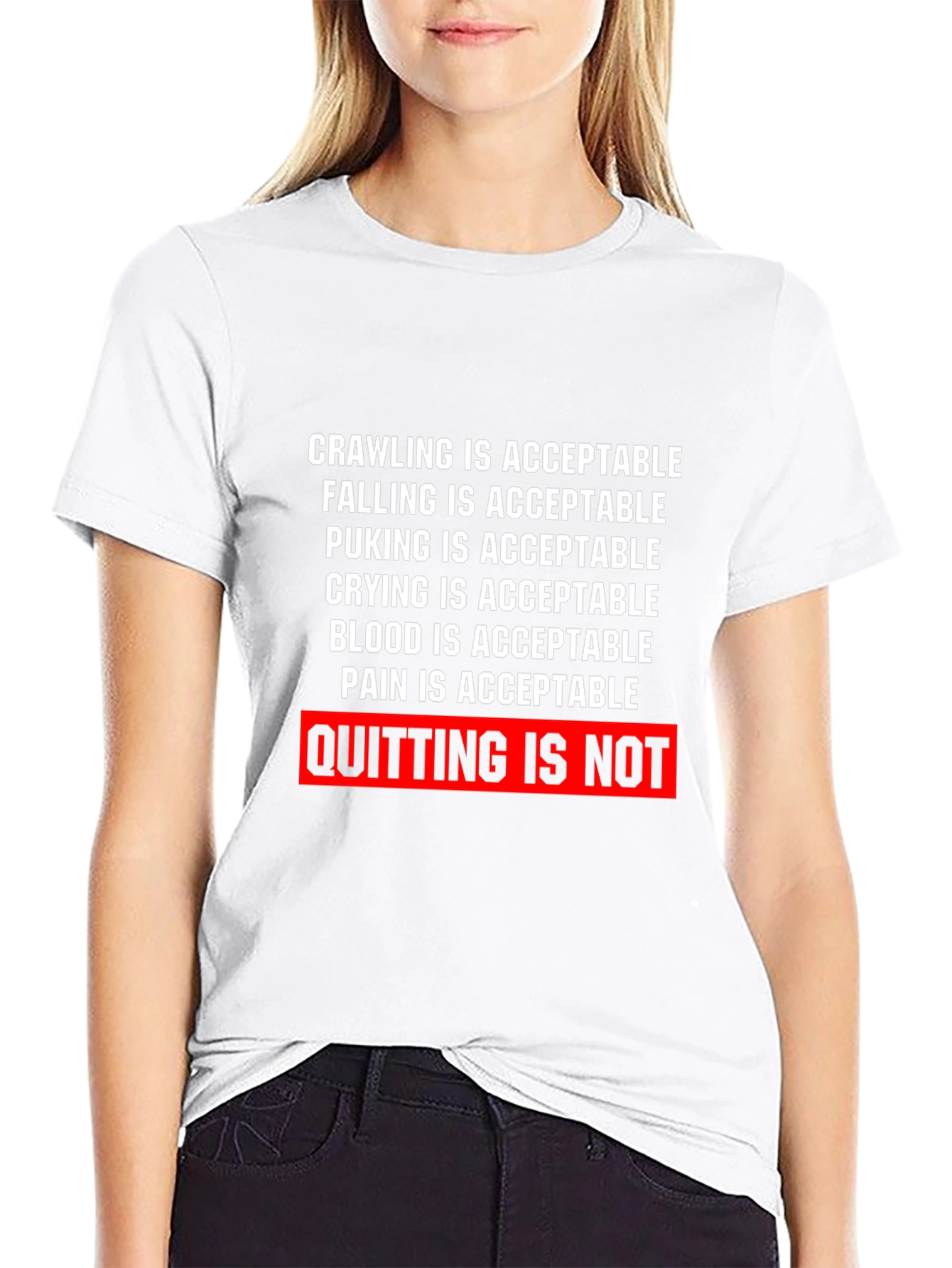 Motivational T-Shirt: Crawling Is Acceptable Quitting Is Not