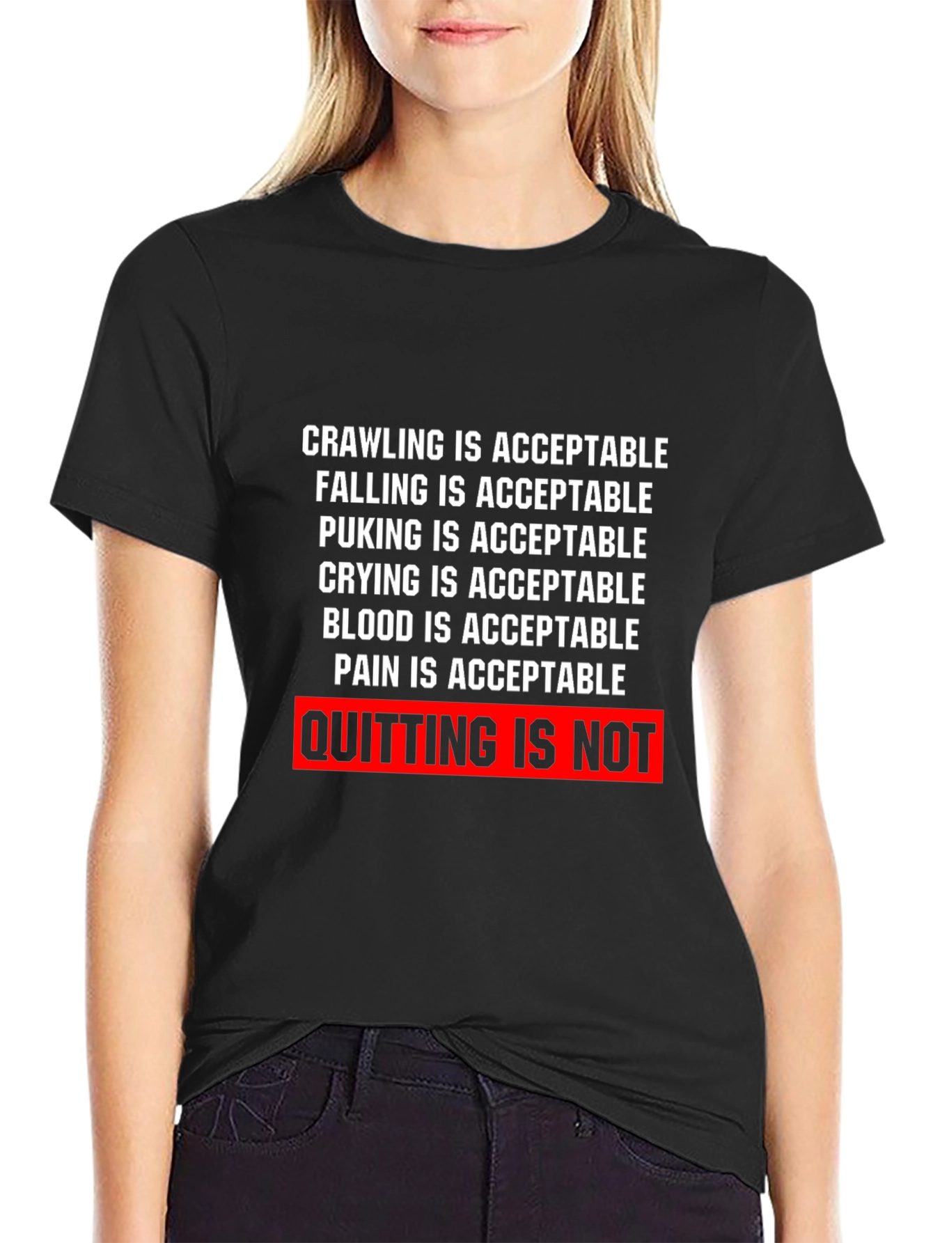 Motivational T-Shirt: Crawling Is Acceptable Quitting Is Not