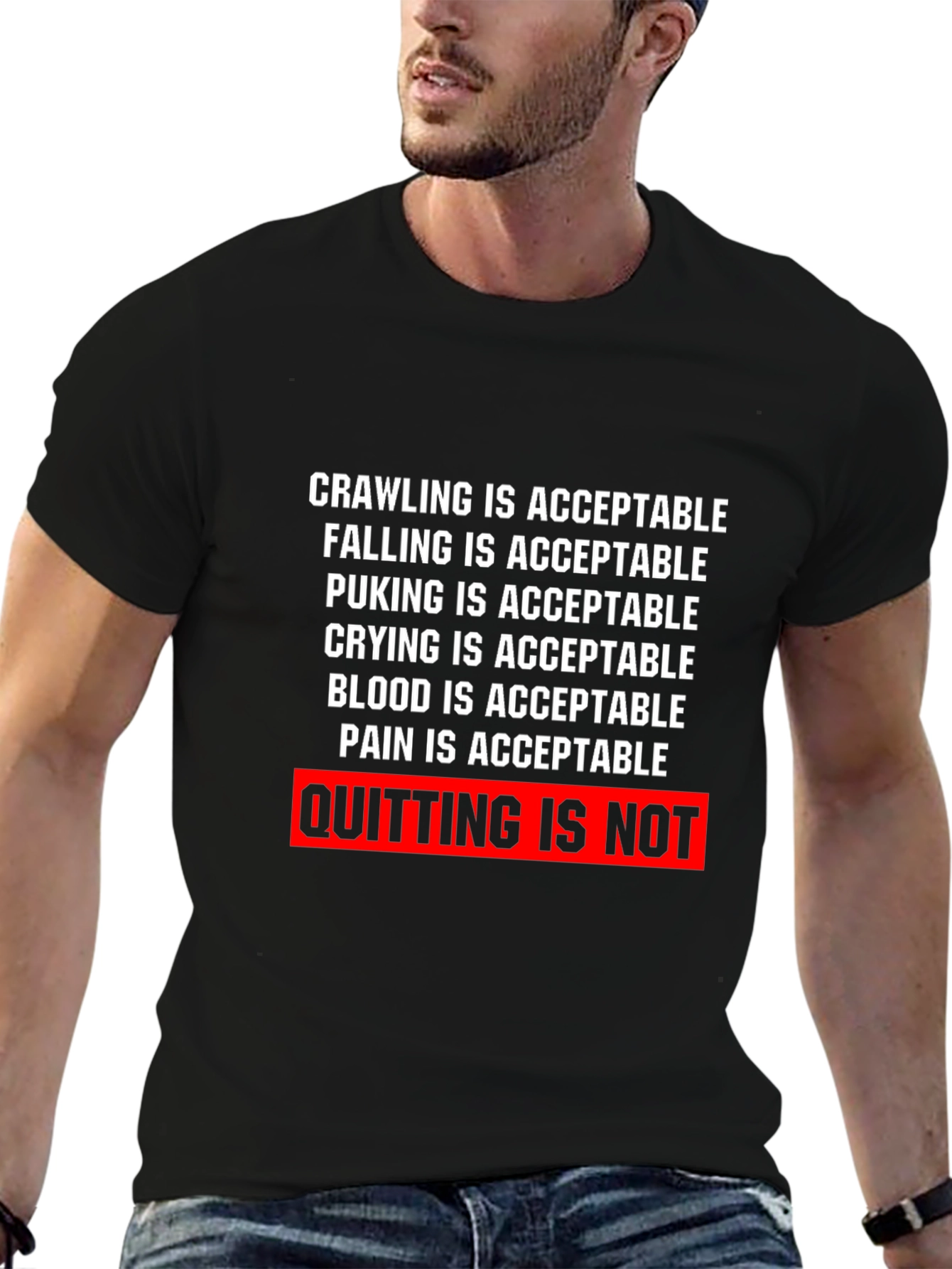 Motivational T-Shirt: Crawling Is Acceptable Quitting Is Not