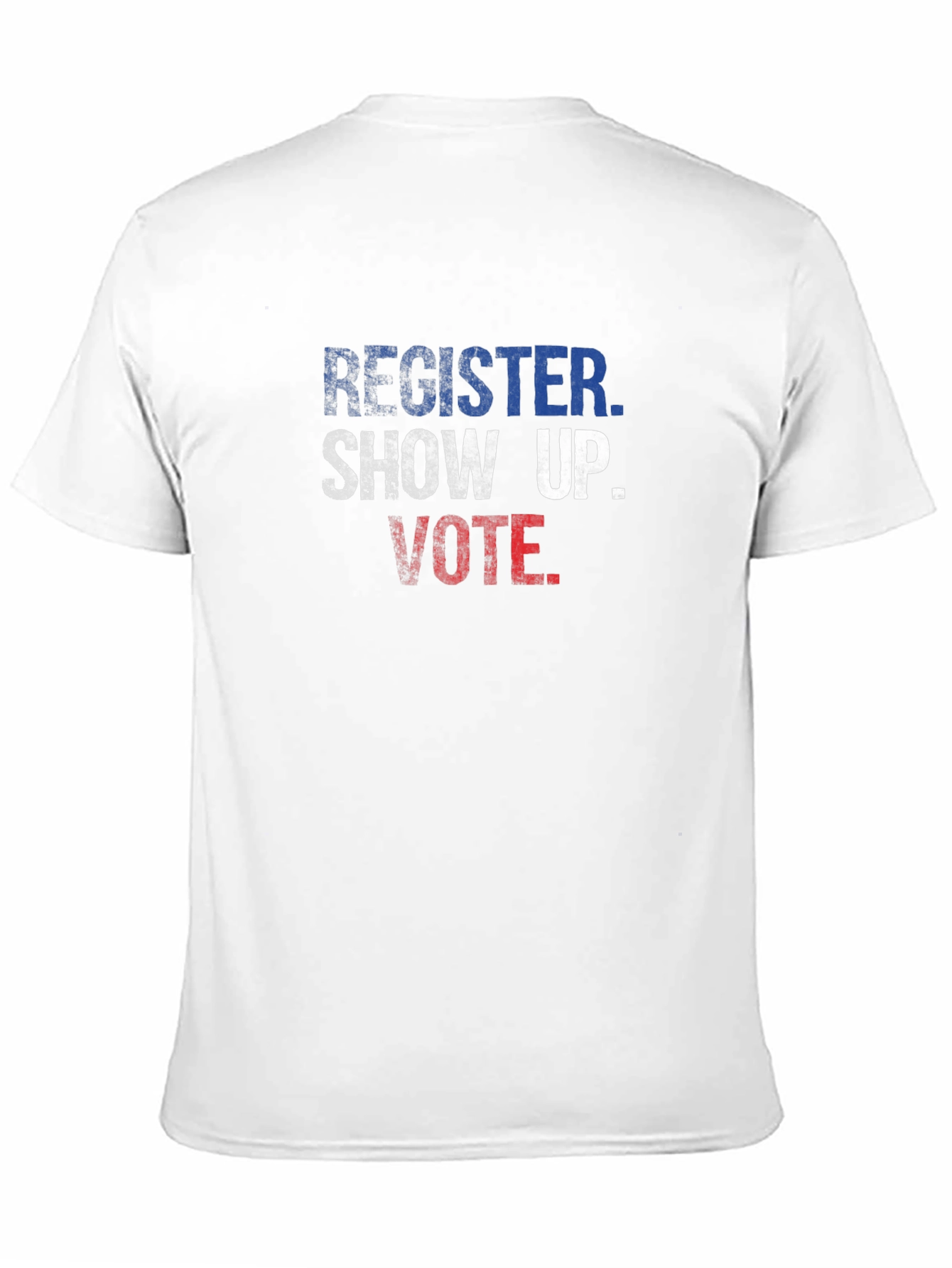 Register Show Up Vote Patriotic T-Shirt