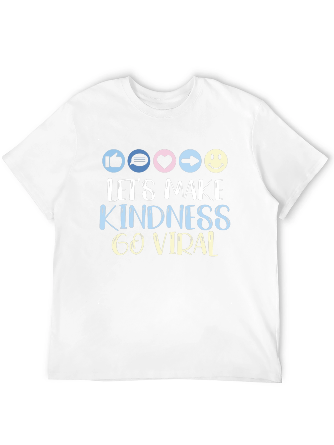 Lets Make Kindness Go Viral T-Shirt