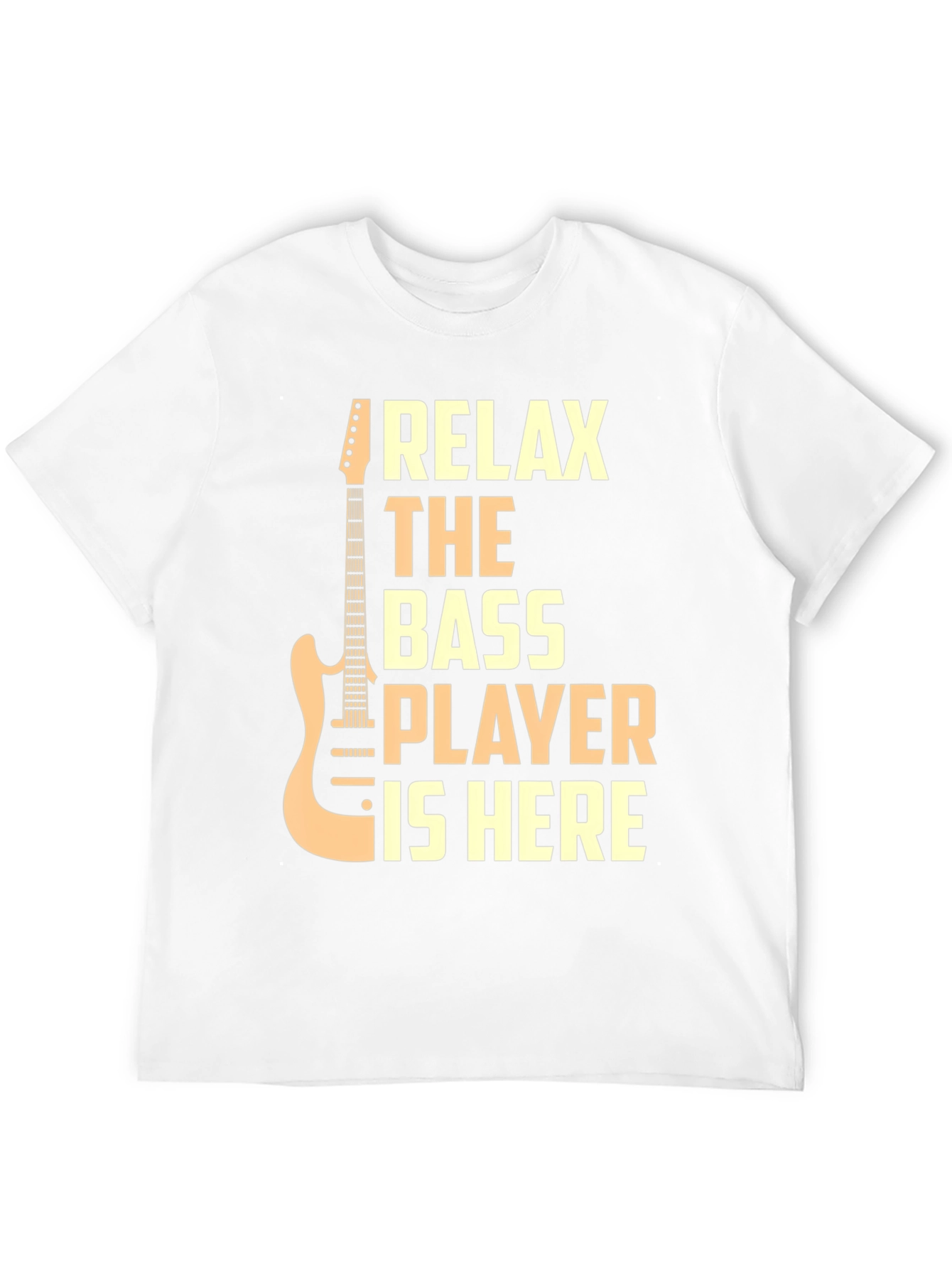 Relax The Bass Player Is Here Graphic T-Shirt