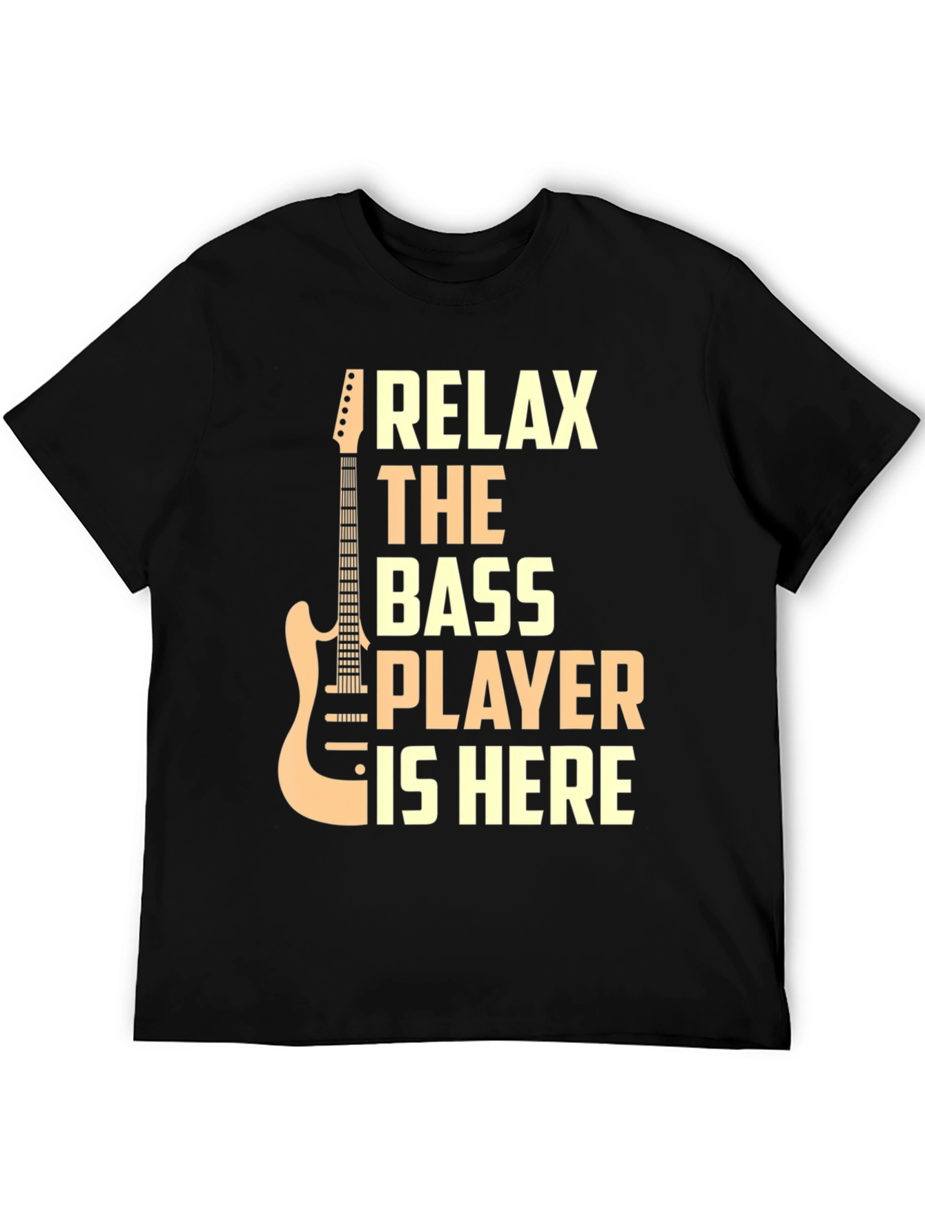 Relax The Bass Player Is Here Graphic T-Shirt