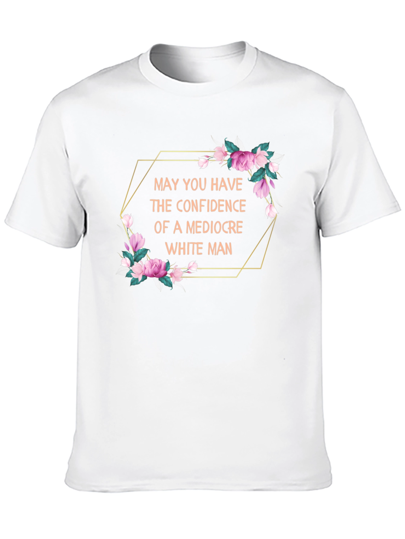 Confidence Tee - Mediocre White Man Humor