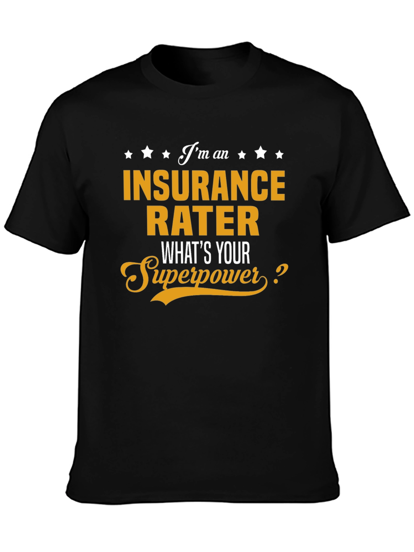 Insurance Rater Superpower T-Shirt