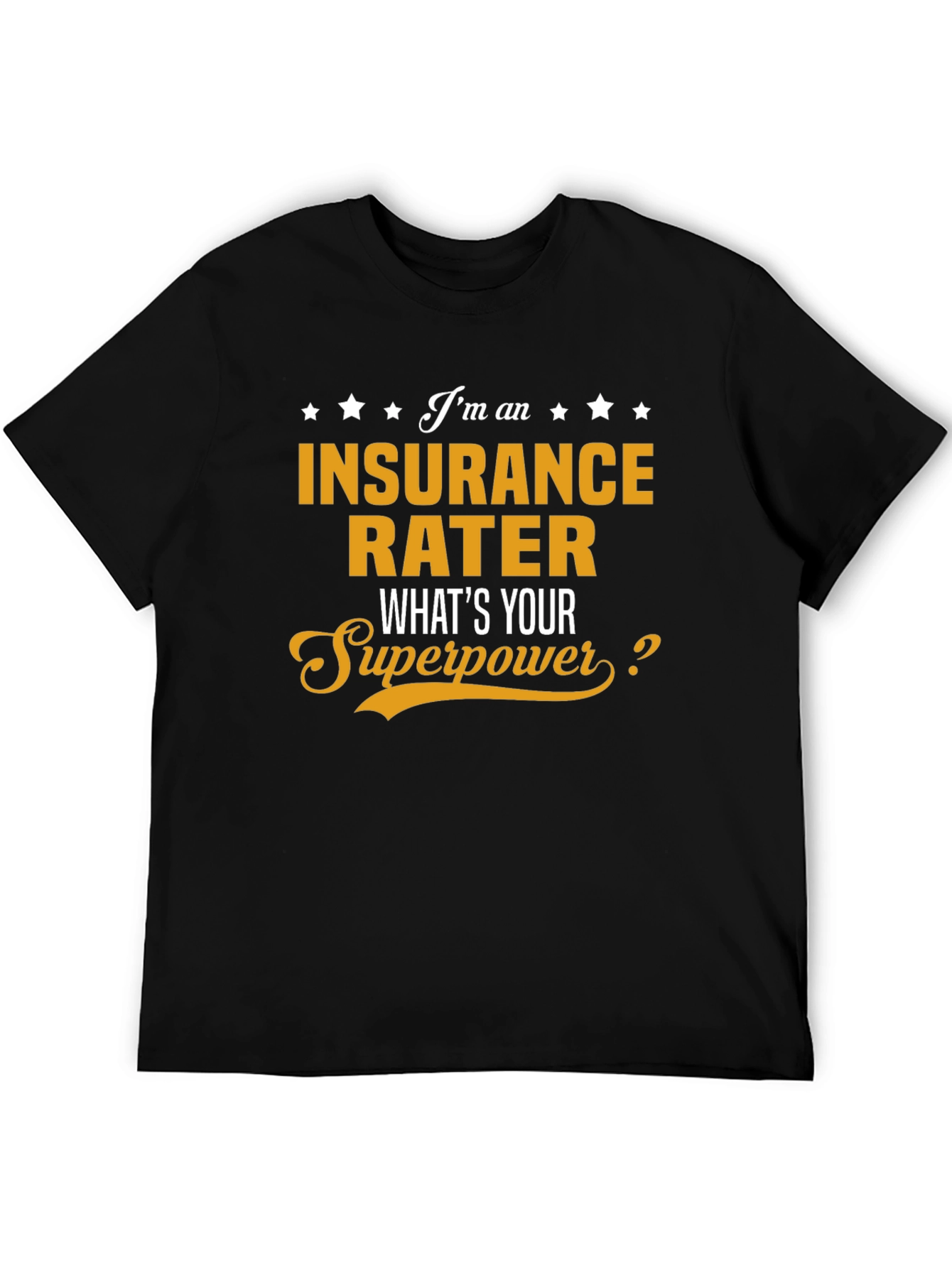 Insurance Rater Superpower T-Shirt