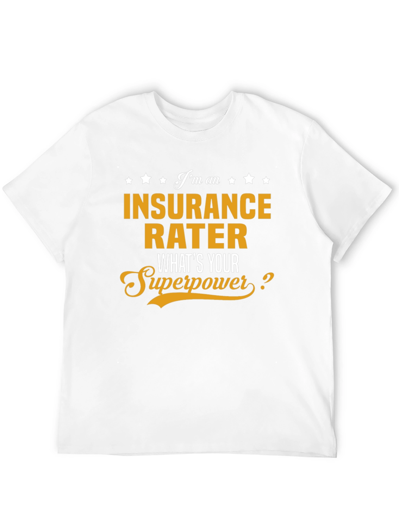 Insurance Rater Superpower T-Shirt