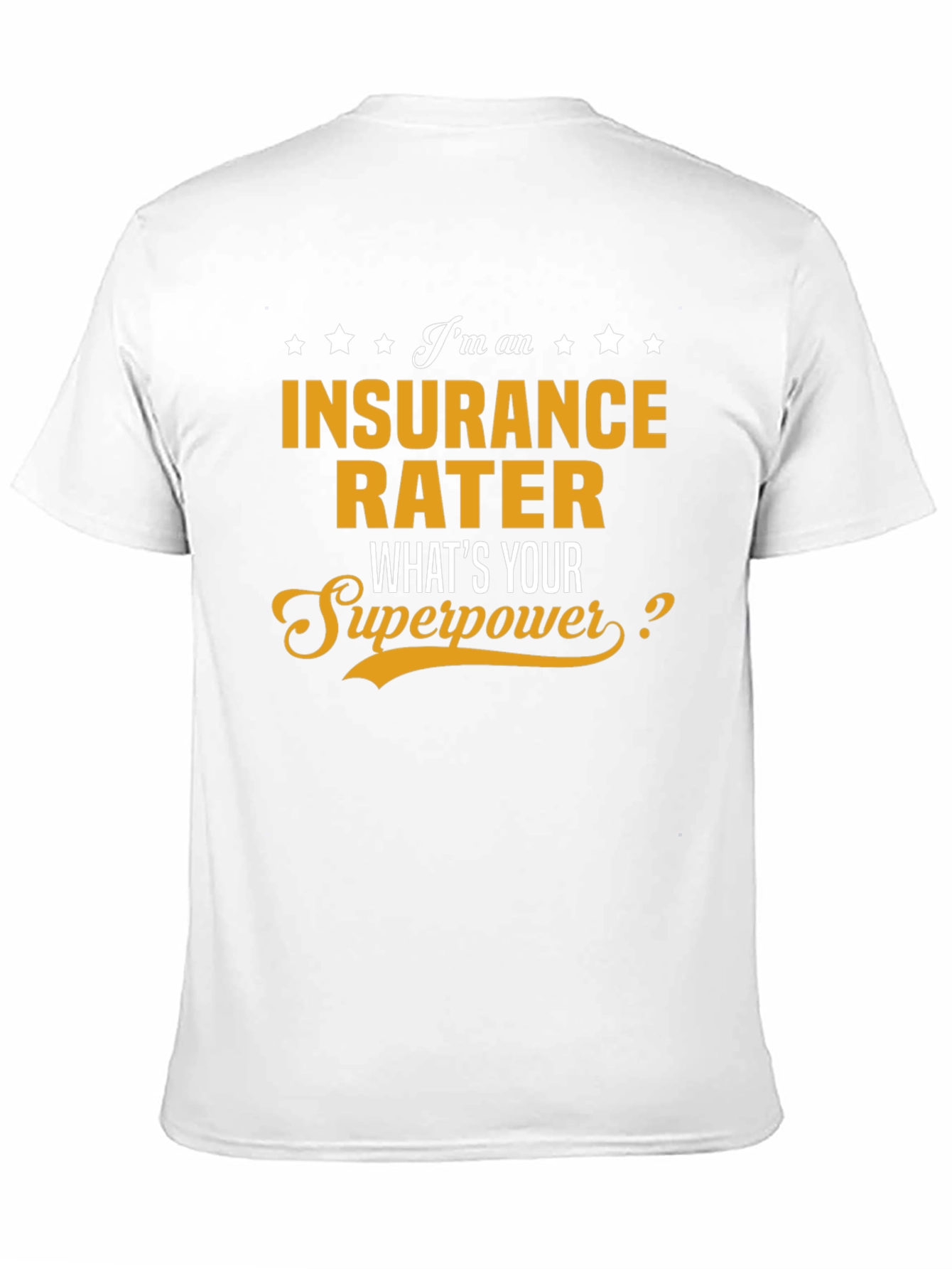 Insurance Rater Superpower T-Shirt