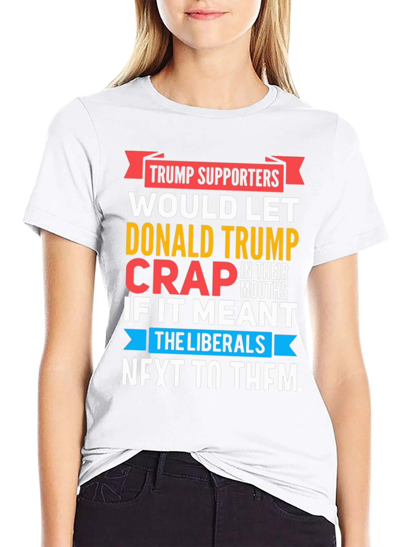 Funny Anti-Liberal T-Shirt - Trump Supporters