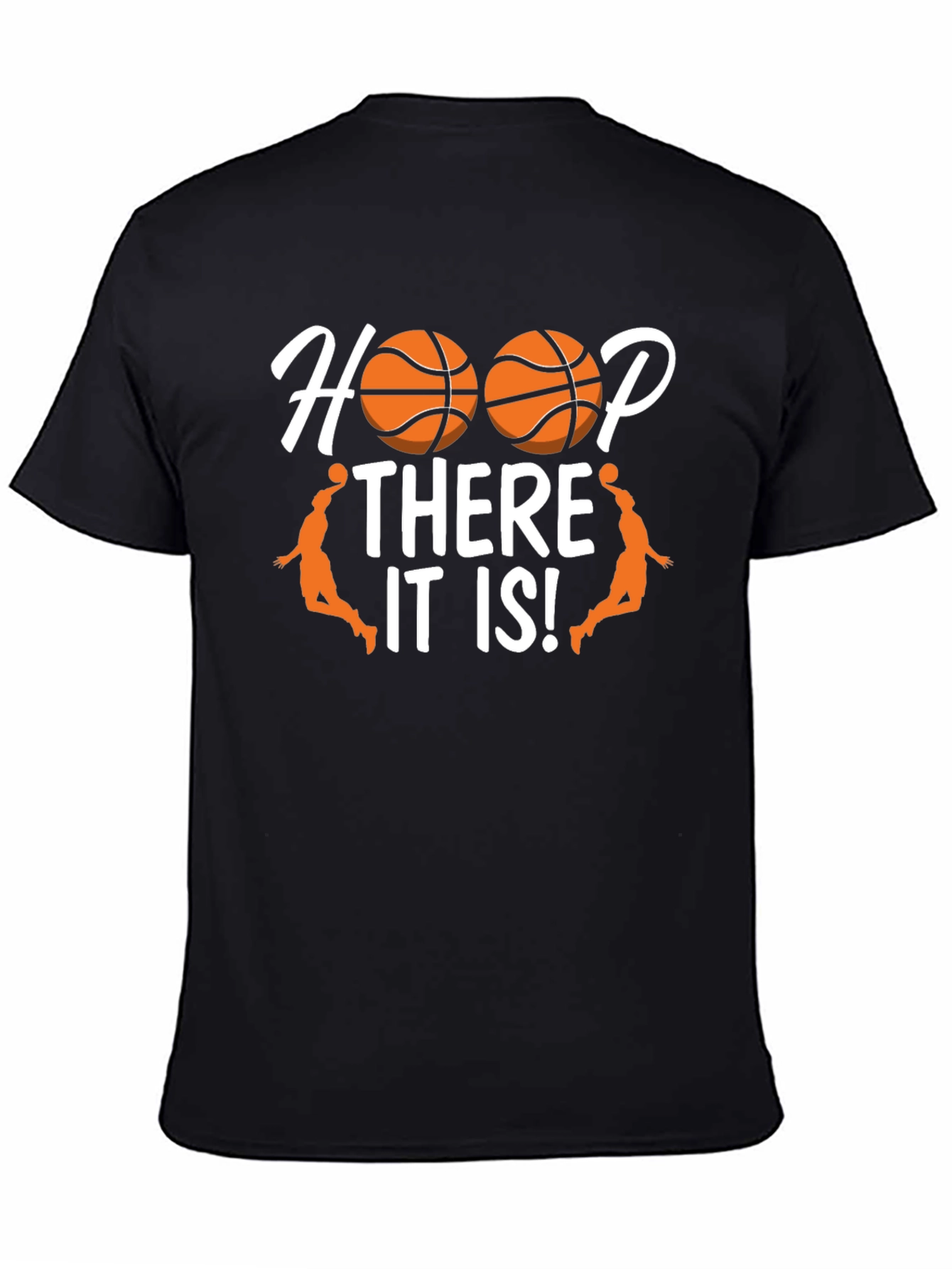 Hoop There It Is! Black Basketball Graphic T-Shirt